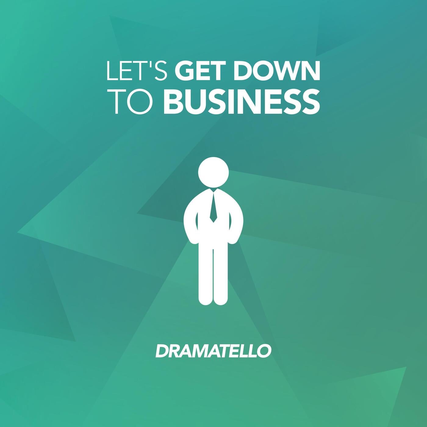 Let's Get Down to Business