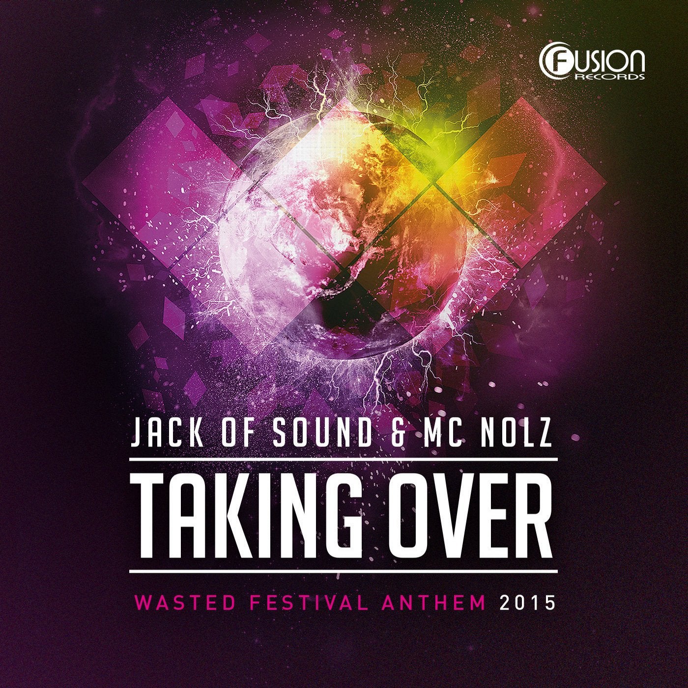 Taking Over - Wasted Festival Anthem 2015