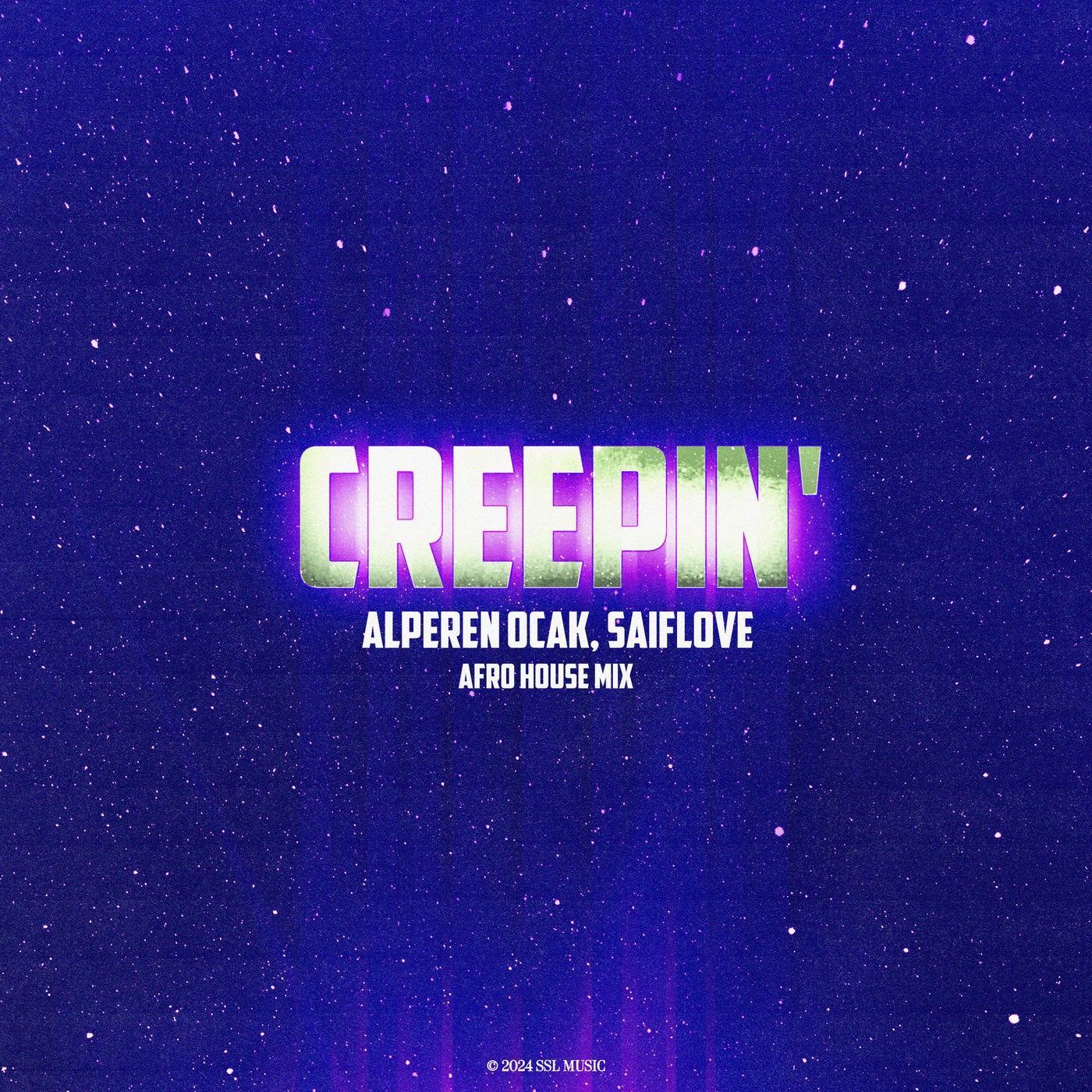 Alperen Ocak, SaifLove –  Creepin&apos; (I Don&apos;t Wanna Know) [Afro House Mix] [SSL Music]