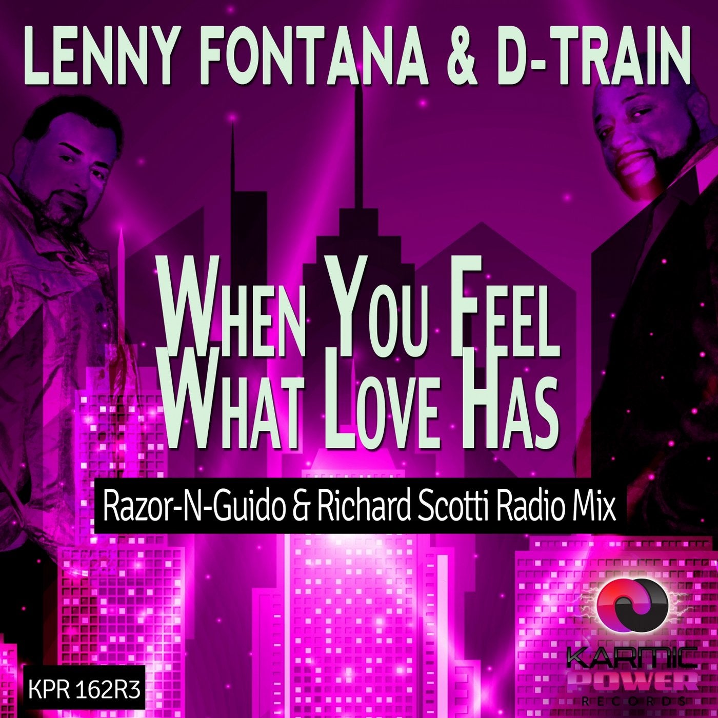 When You Feel What Love Has (Razor-N-Guido & Richard Scotti Radio Mix)
