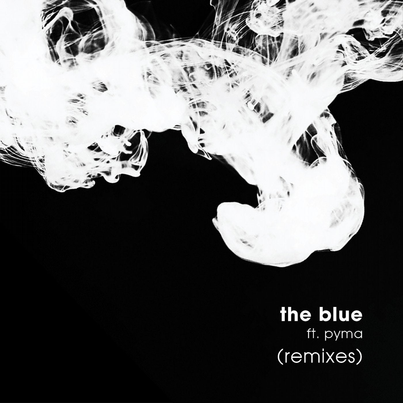 The Blue (feat. Pyma) [Remixes]