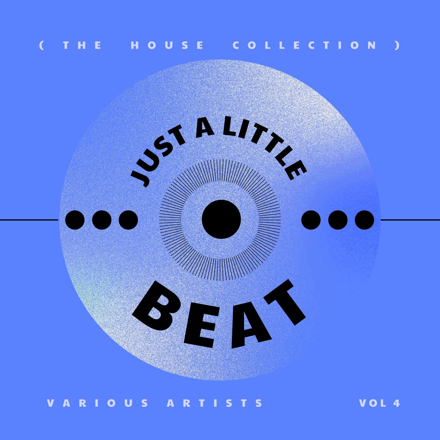 Just A Little Beat (The House Collection), Vol. 4
