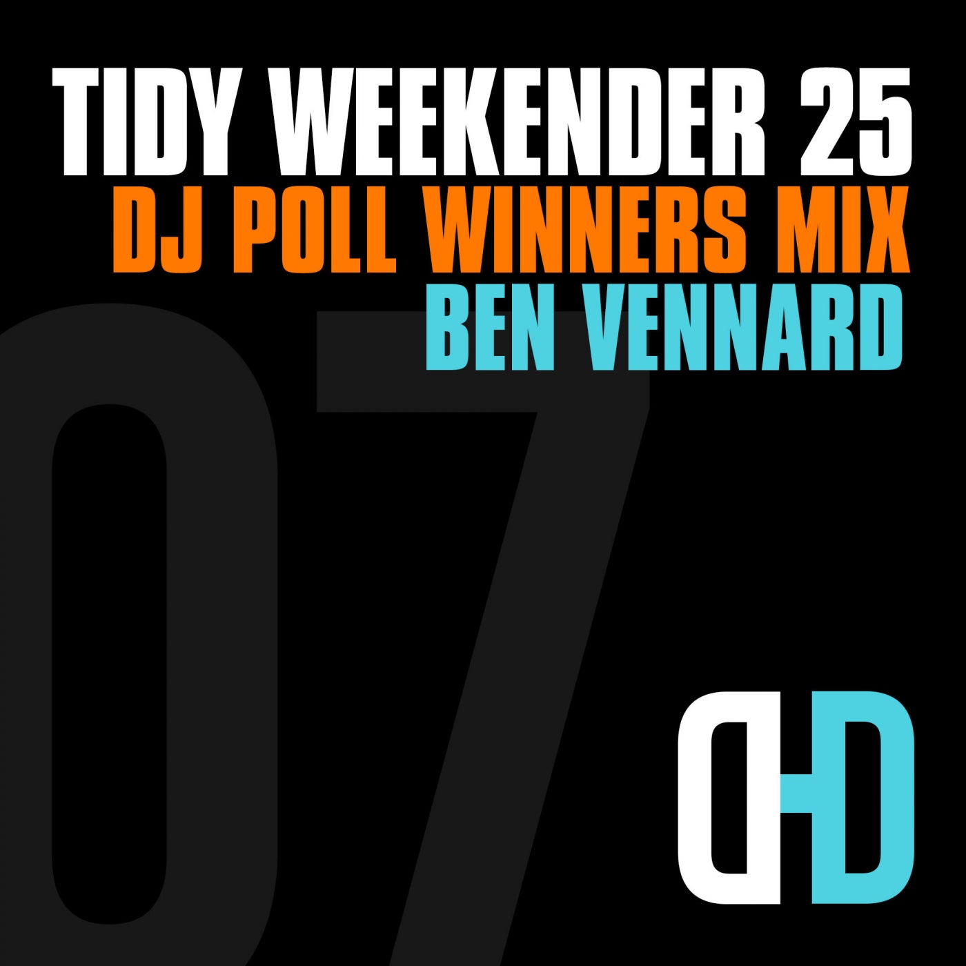 Tidy Weekender 25: DJ Poll Winners Mix 07 - Ben Vennard