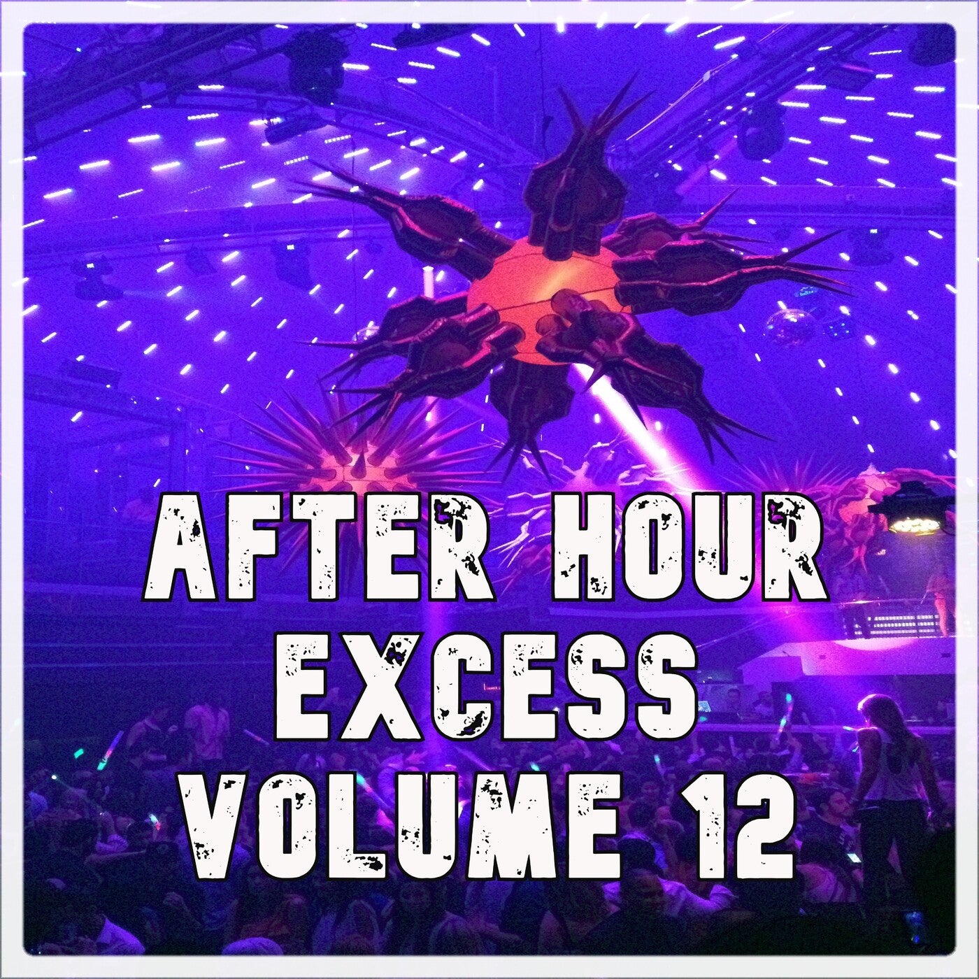 After Hour Excess, Vol.12 (BEST SELECTION OF CLUBBING AFTER HOUR TRACKS)