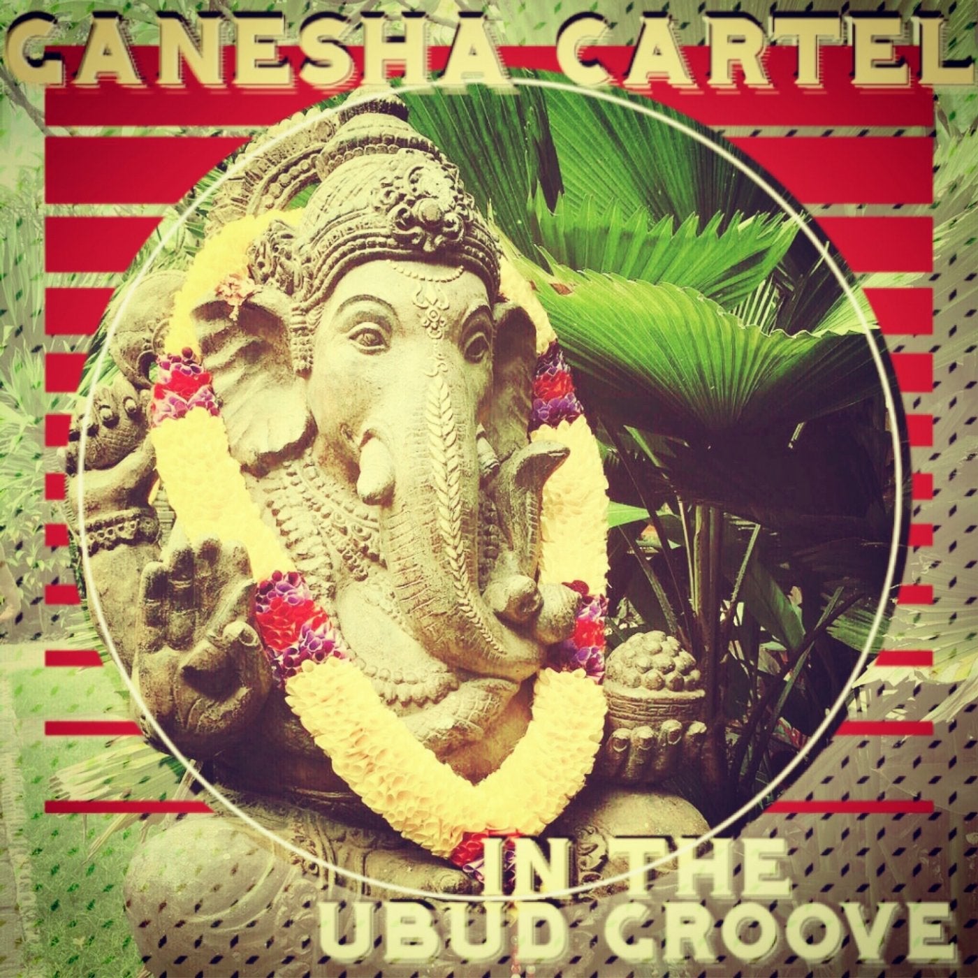 In The Ubud Groove (Mixed by Ganesha Cartel)