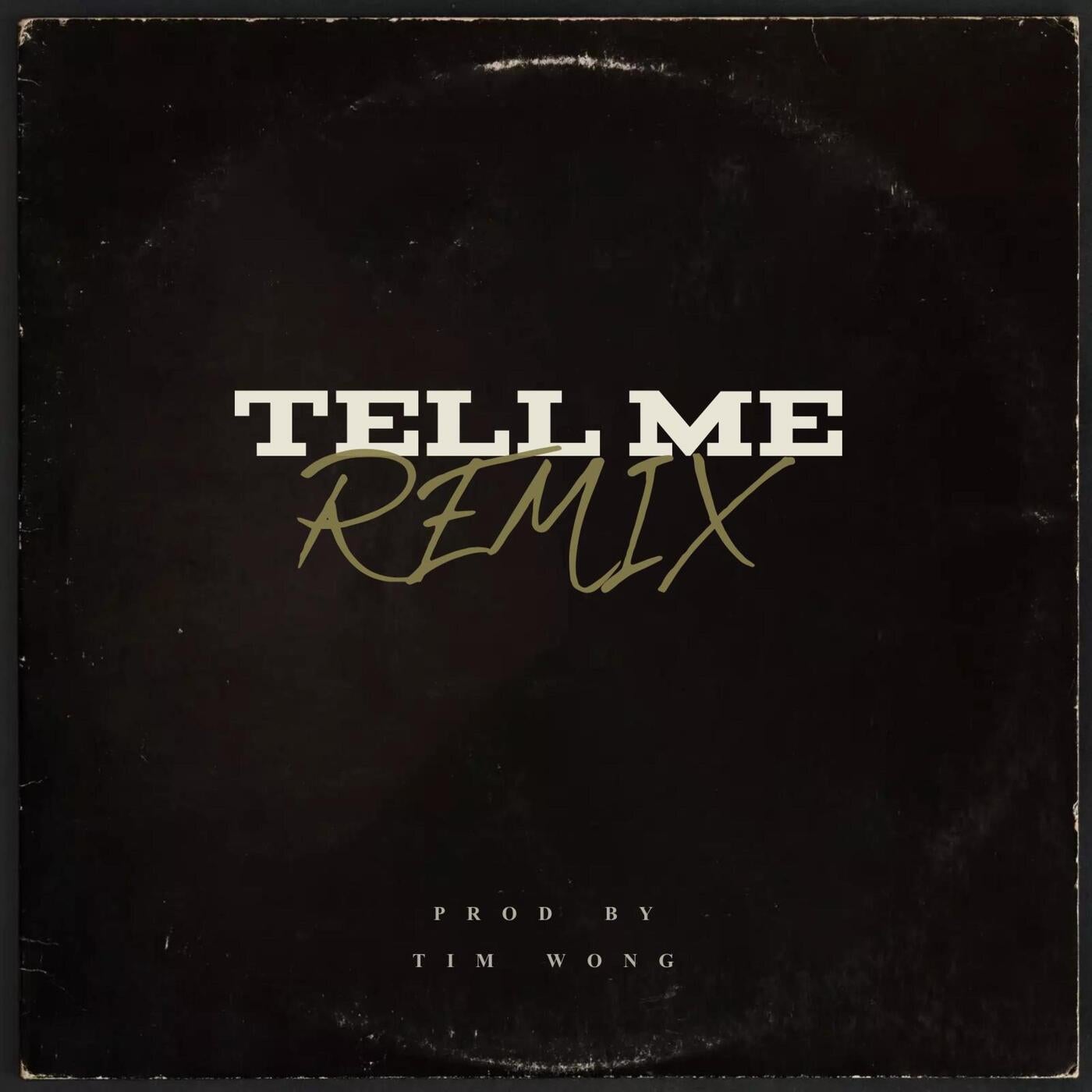 Tell Me (Remix)