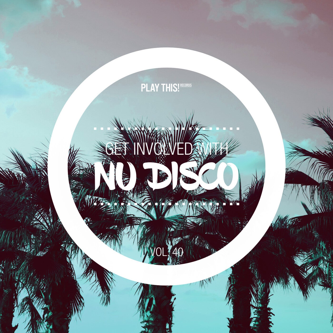 Get Involved With Nu Disco Vol. 40