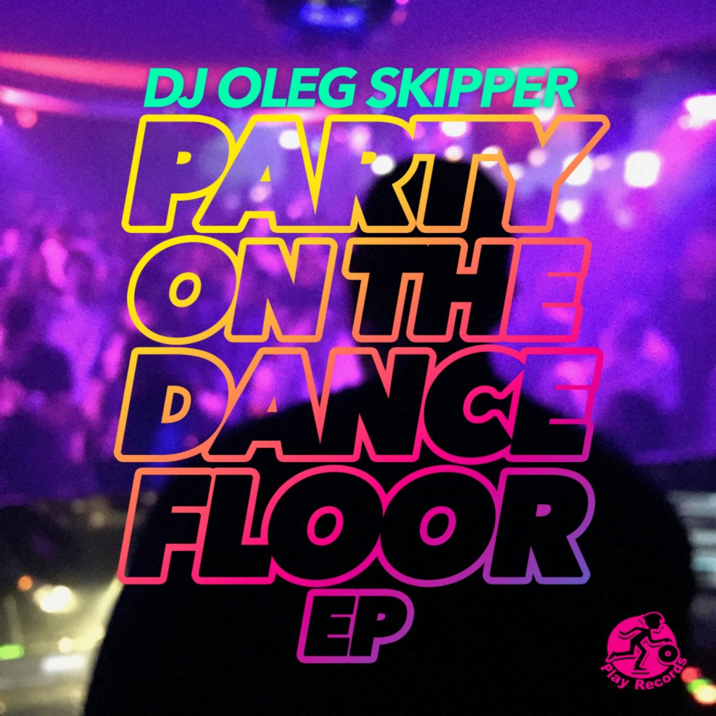 Party On The Dance Floor EP