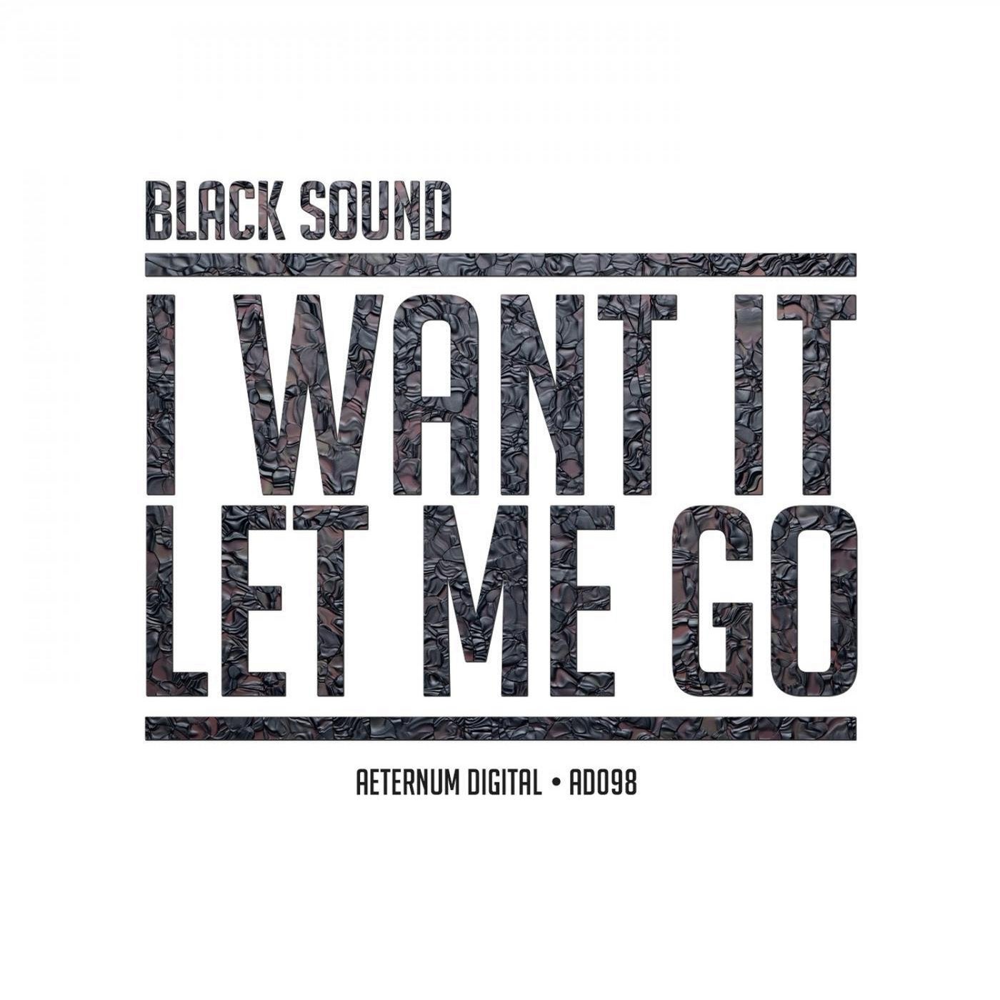 I Want It Let Me Go - Single