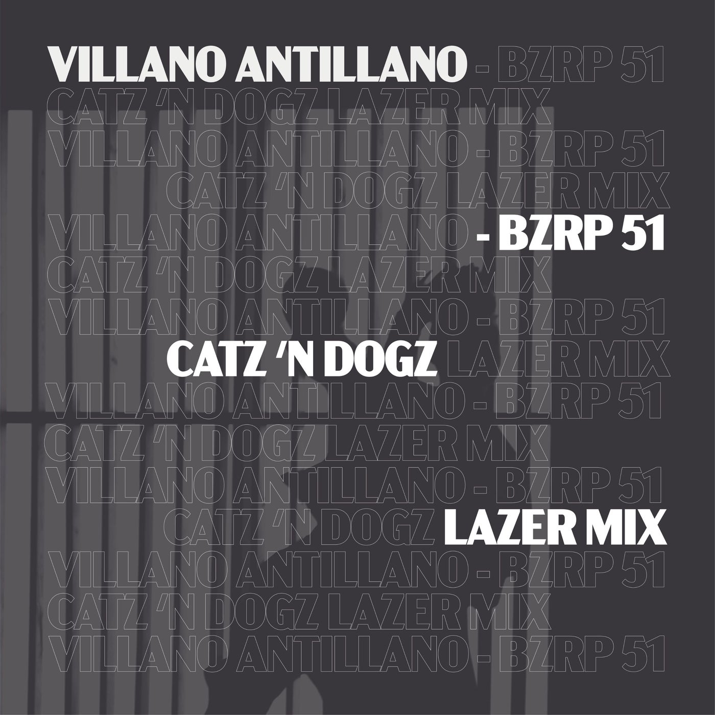 Villano Antillano - Bzrp 51 (Catz 'n Dogz Lazer Mix)