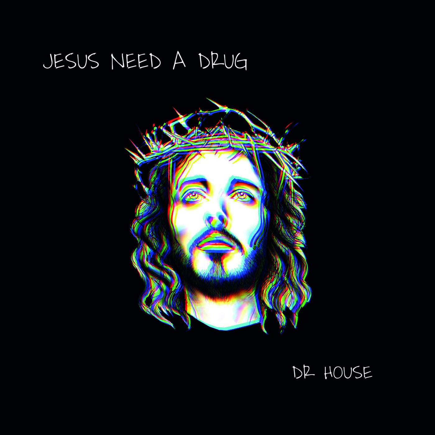 Jesus Need A Drug