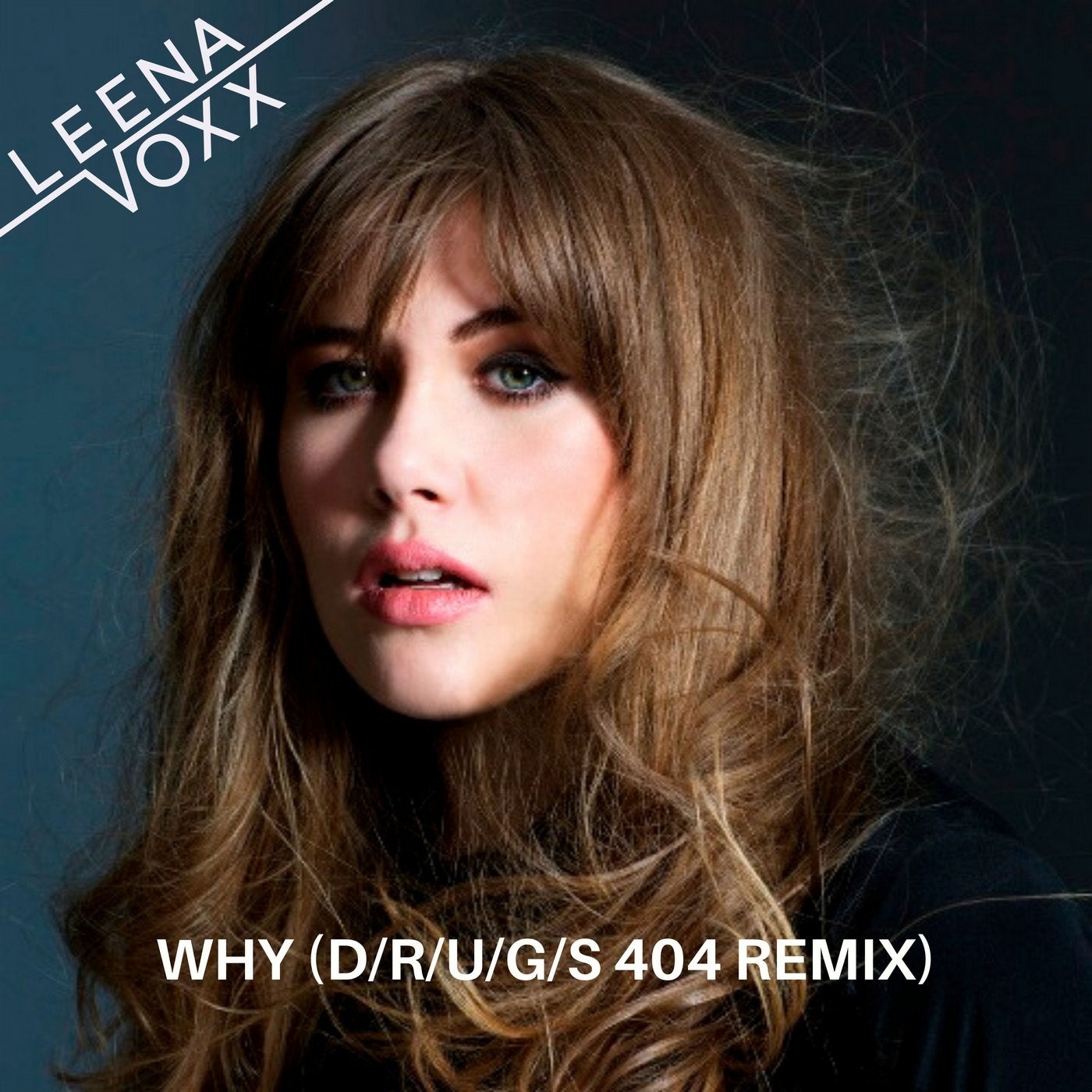 Why (D/R/U/G/S 404 Remix)