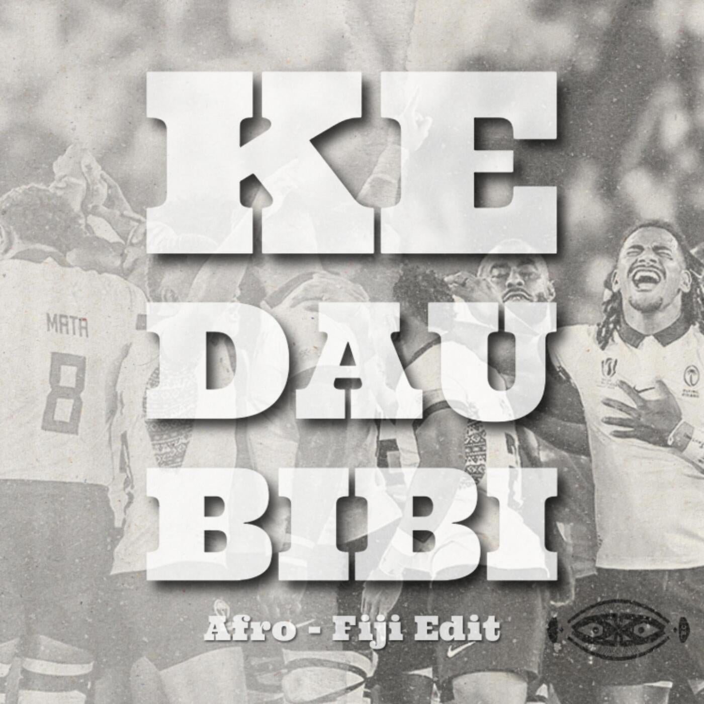 Ke Dau Bibi (Afro-Fiji Edit)