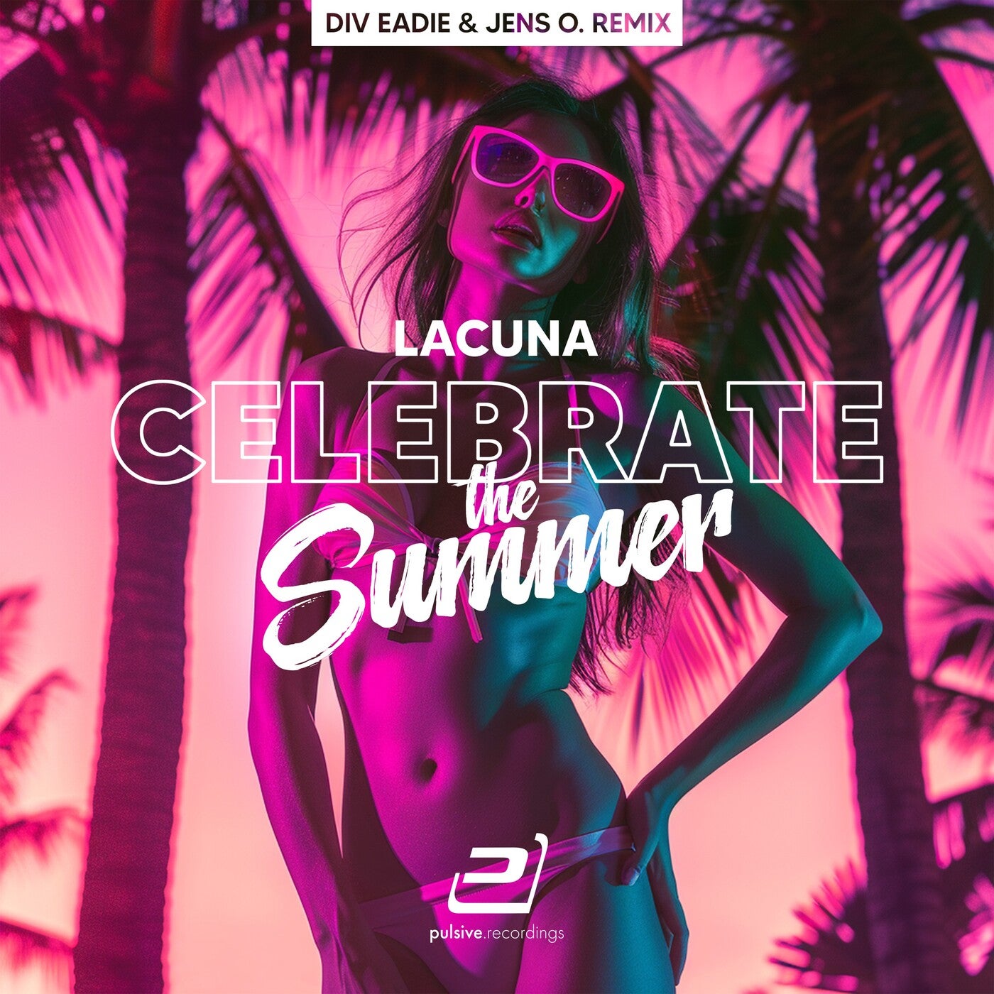 Celebrate the Summer (Div Eadie X Jens O. Remix)