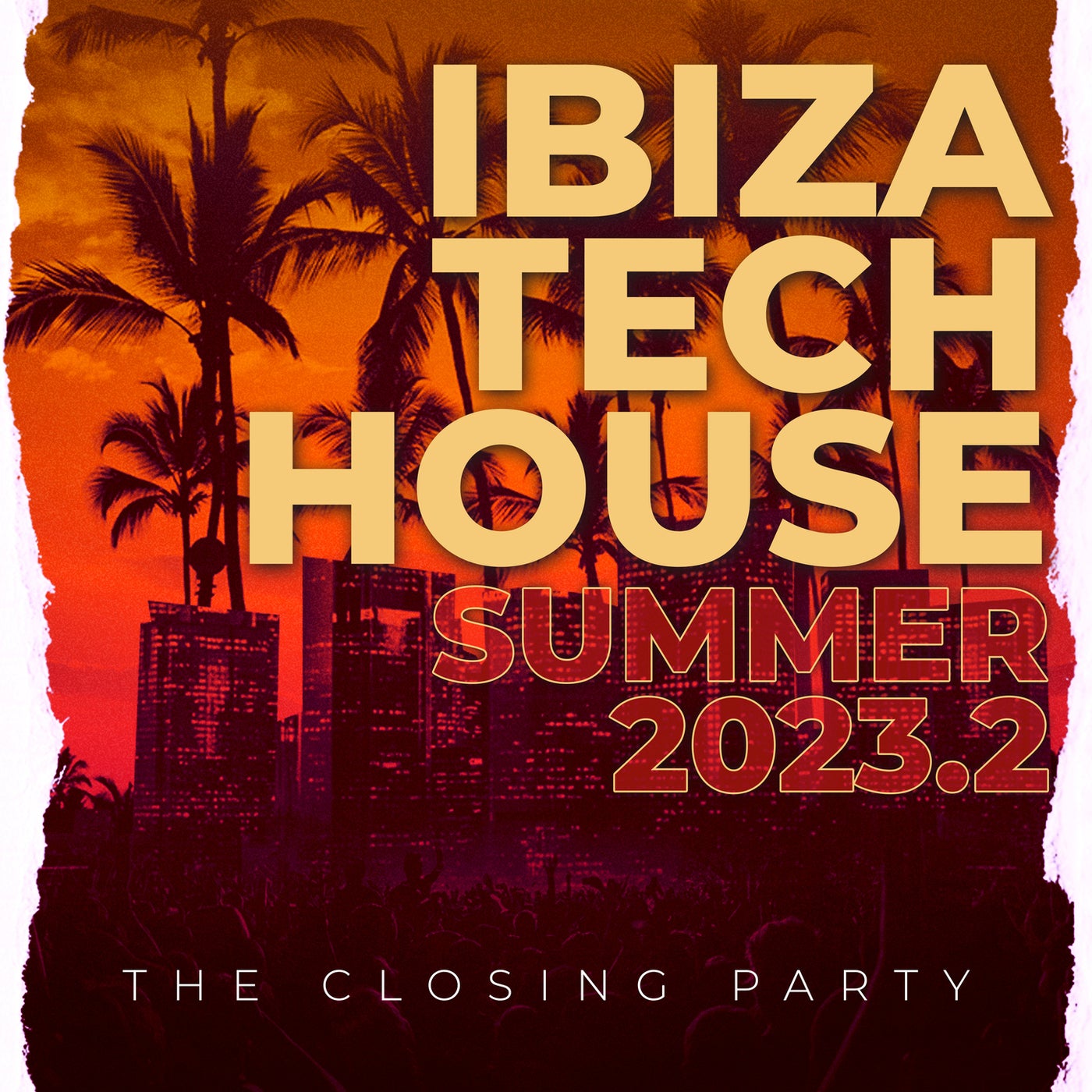 Ibiza Tech House Summer 2023.2 - The Closing Party