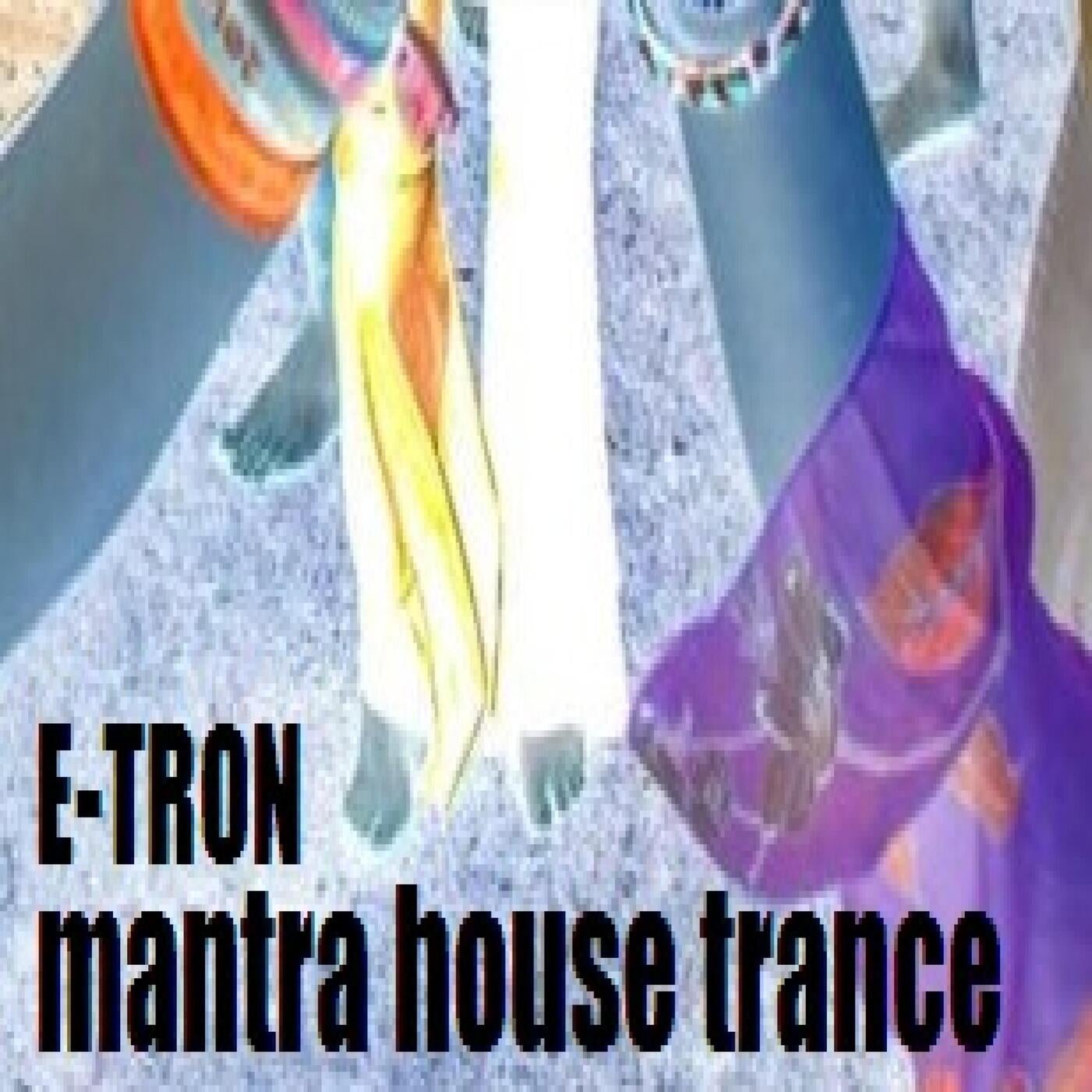 MANTRA HOUSE TRANCE