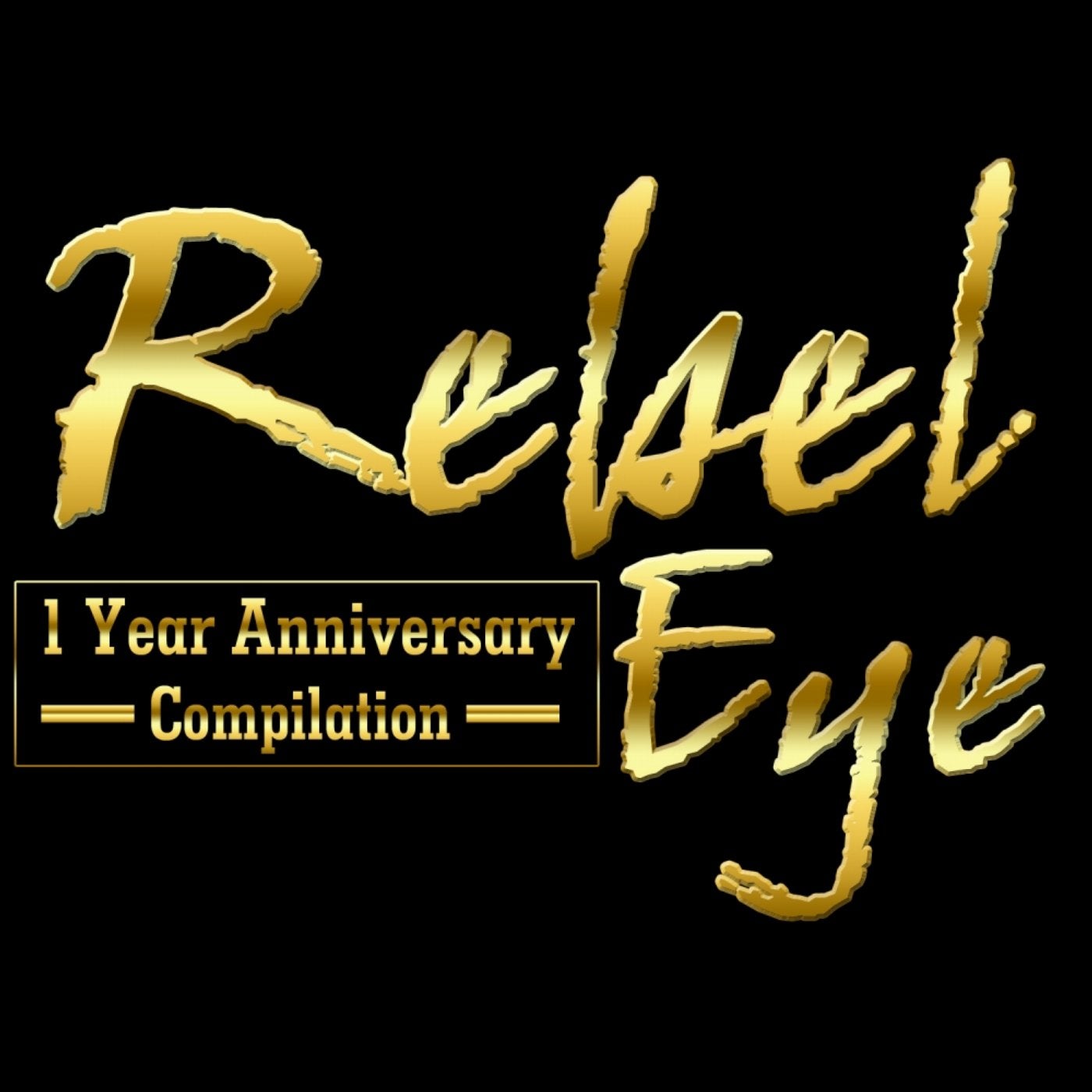 Rebel Eye 1 Year Anniversary Compilation