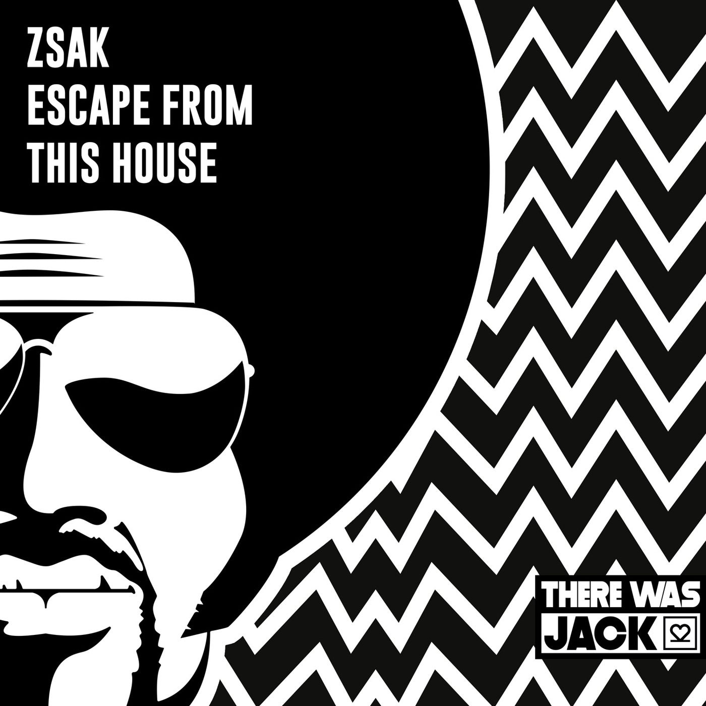 Zsak – Escape From This House (Extended Mix) [There Was Jack]