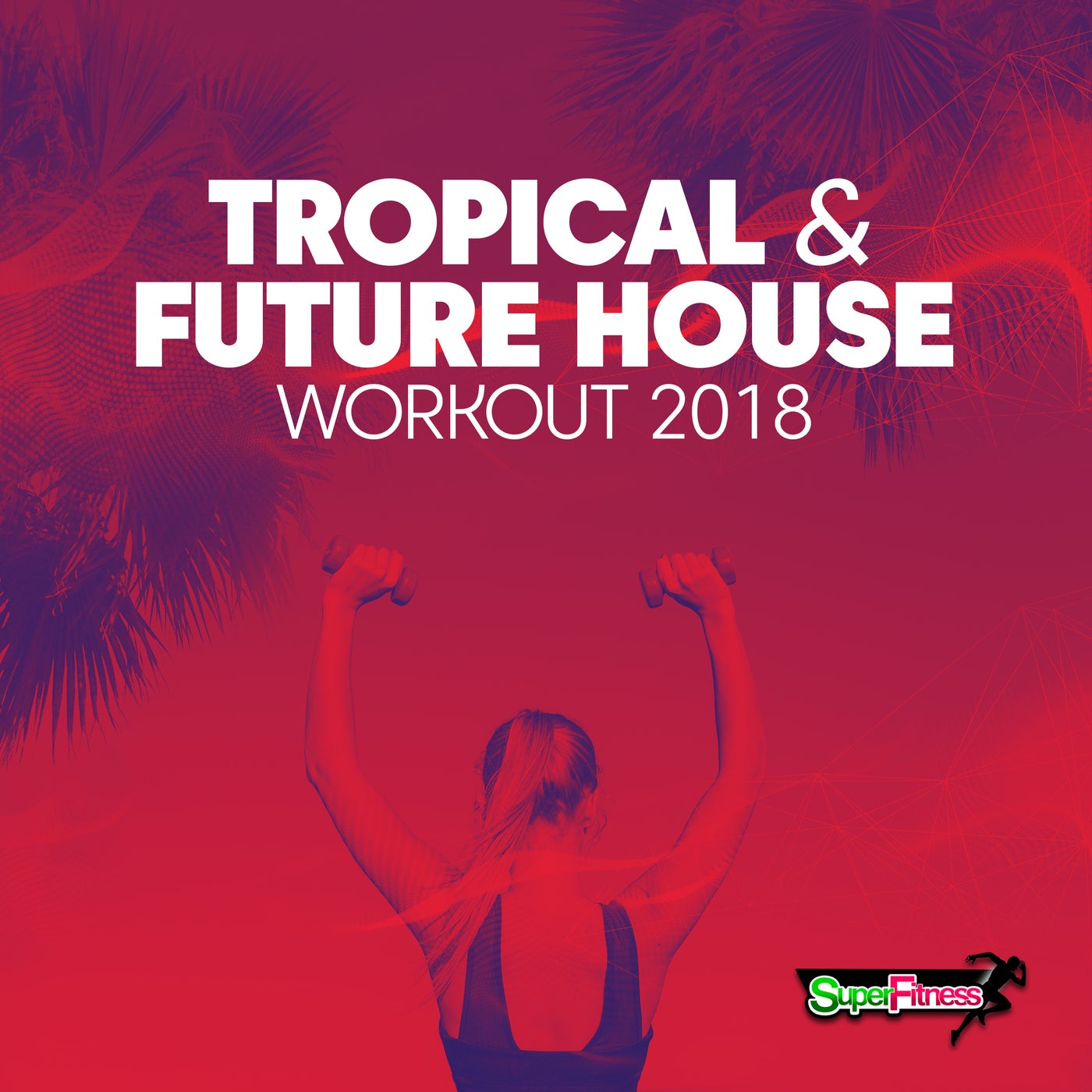 Tropical & Future House Workout 2018