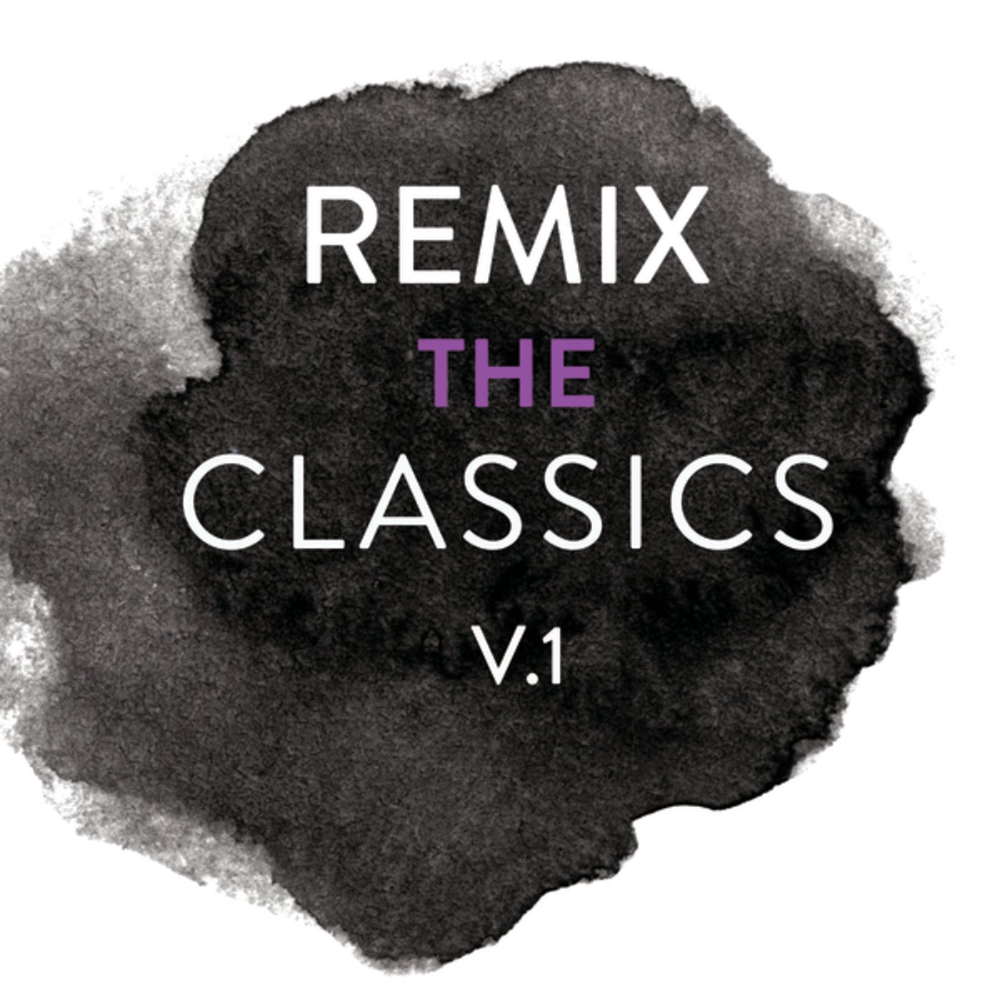 Remix The Classics (Vol.1)