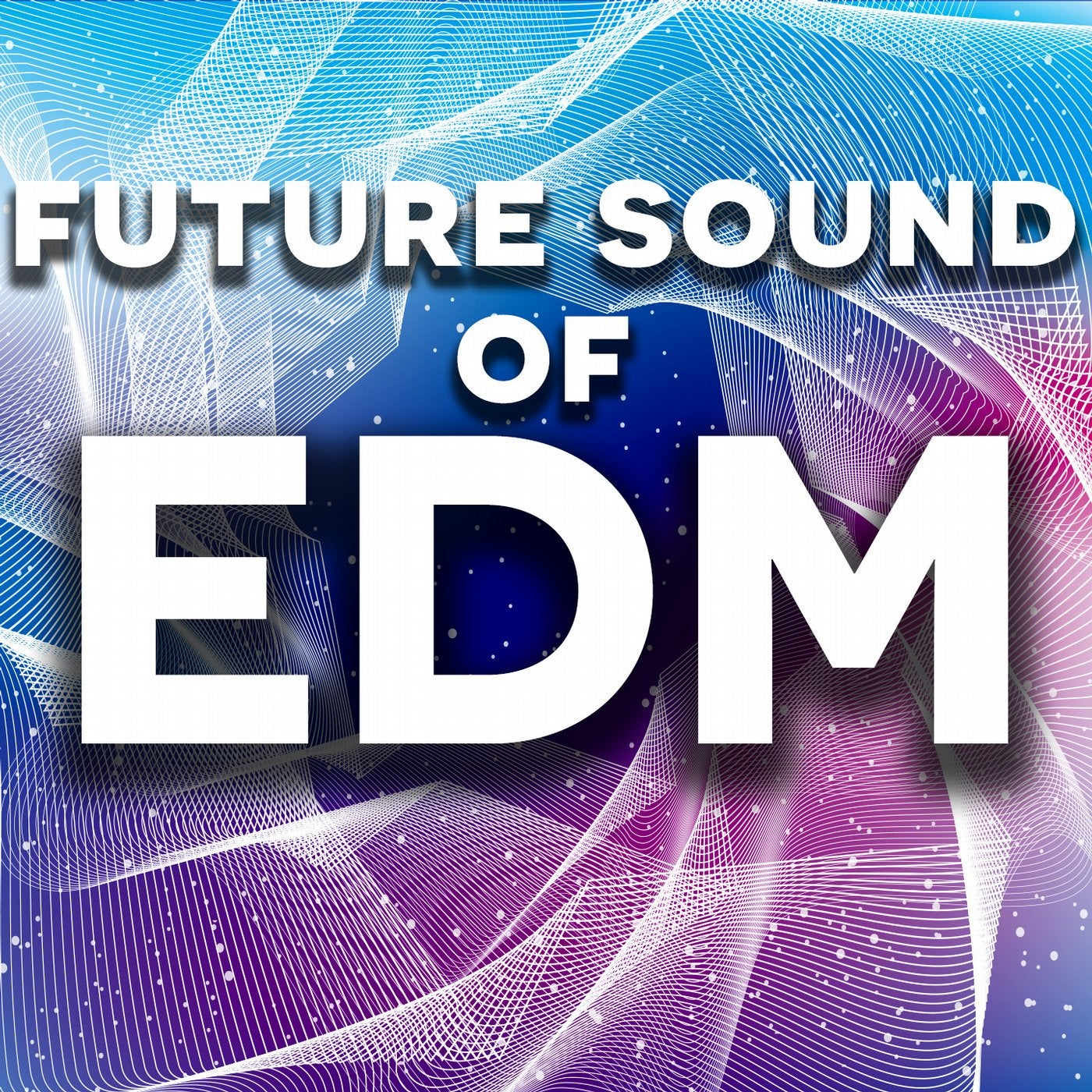 Future Sound of EDM