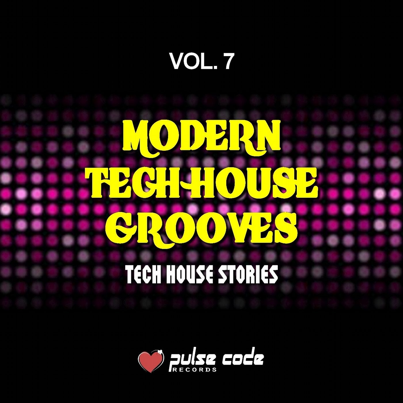 Modern Tech House Grooves, Vol. 7 (Tech House Stories)