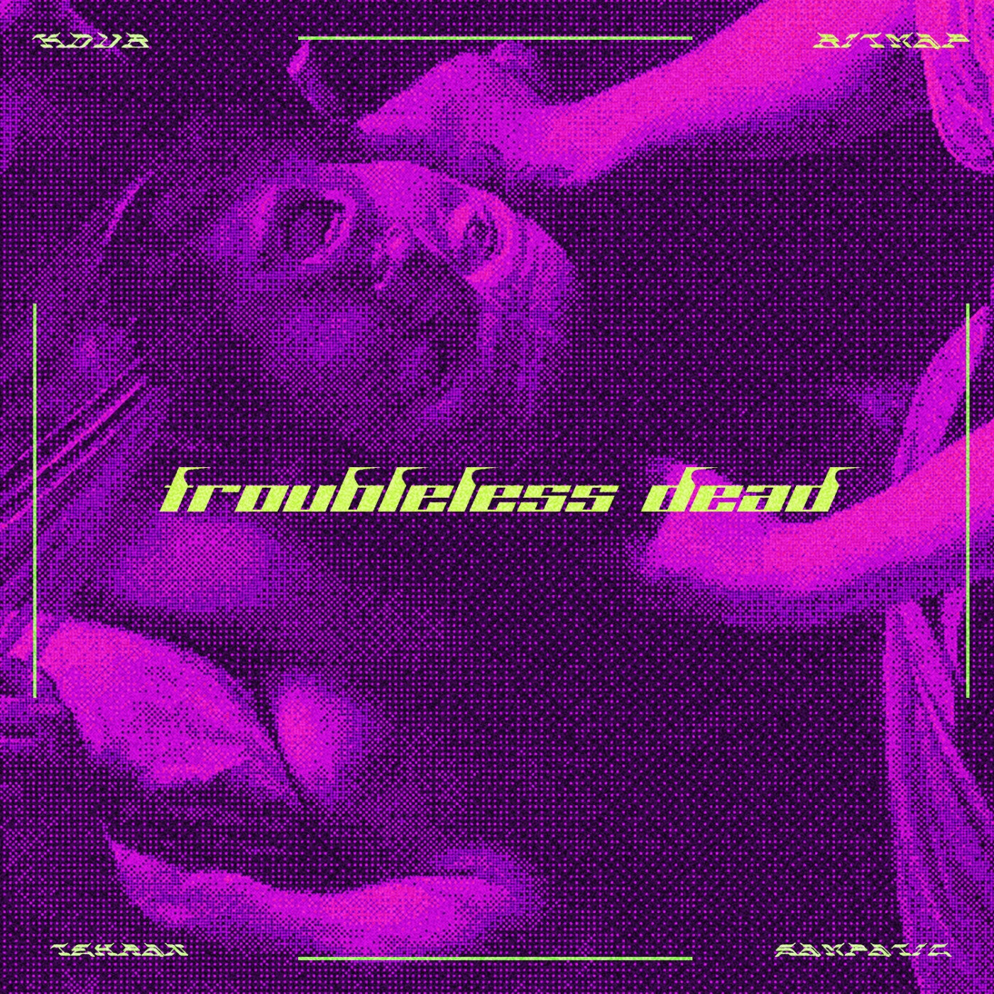 Troubleless Dead