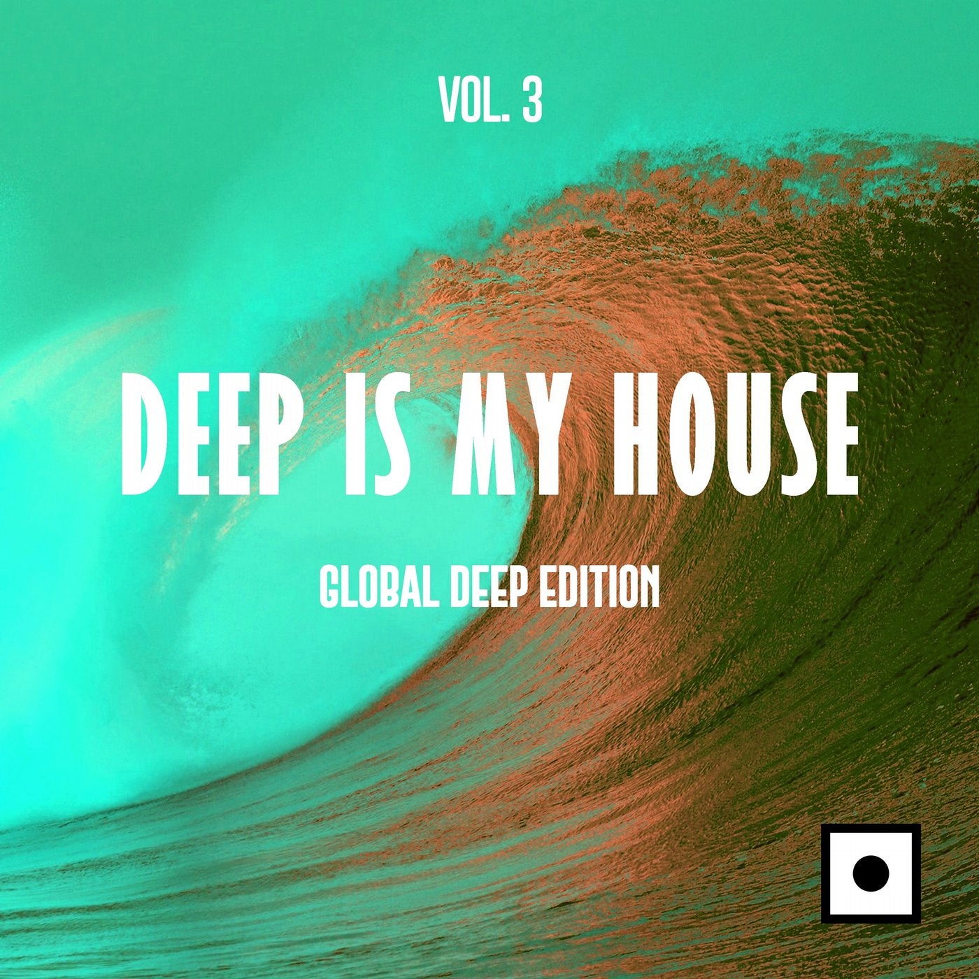 Deep Is My House, Vol. 3 (Global Deep Edition)