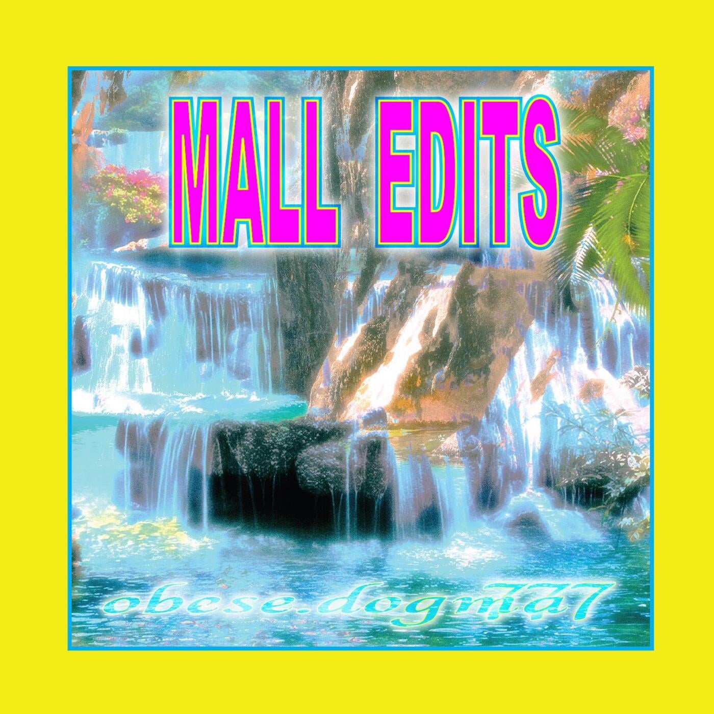 Mall Edits