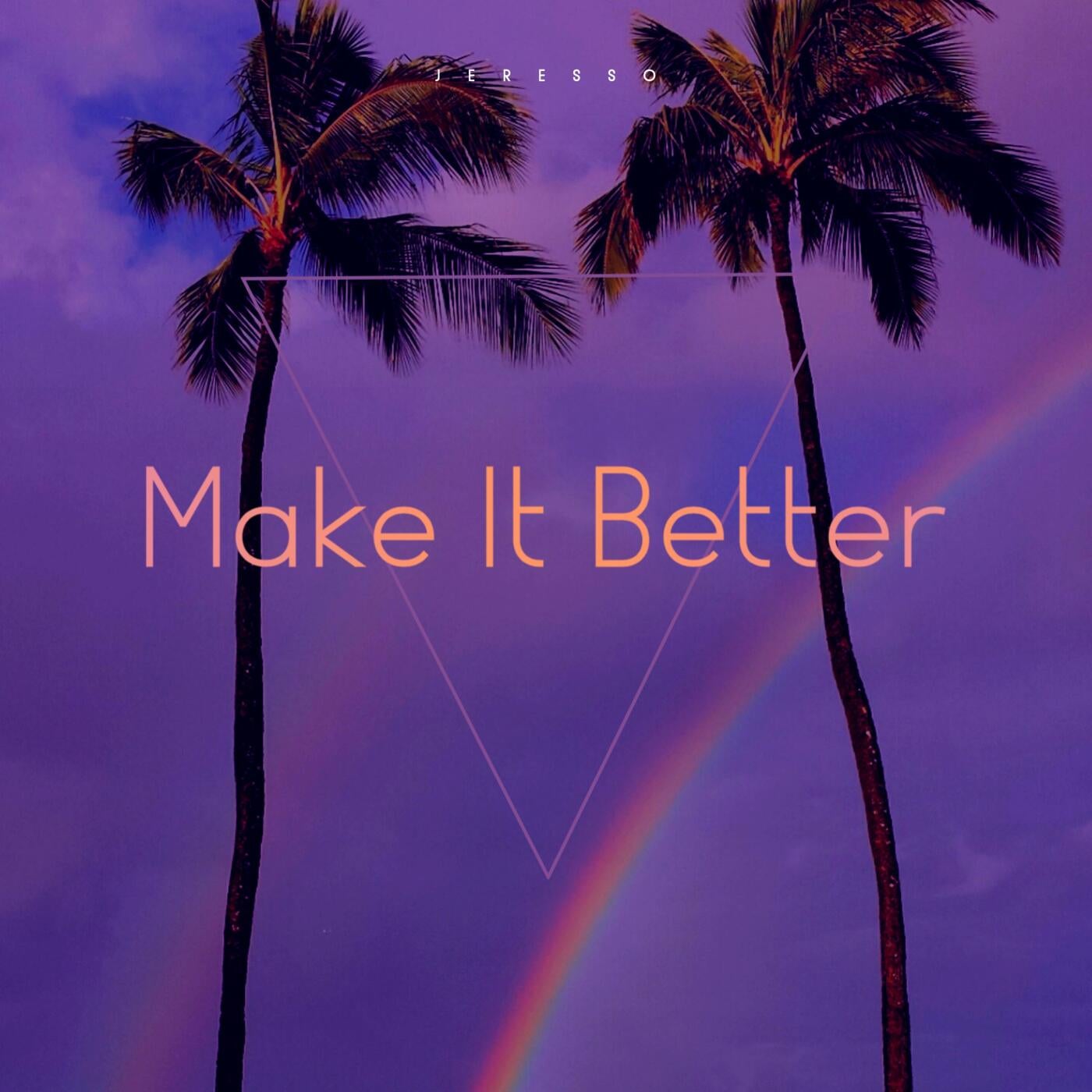 Make It Better (Radio Edit)