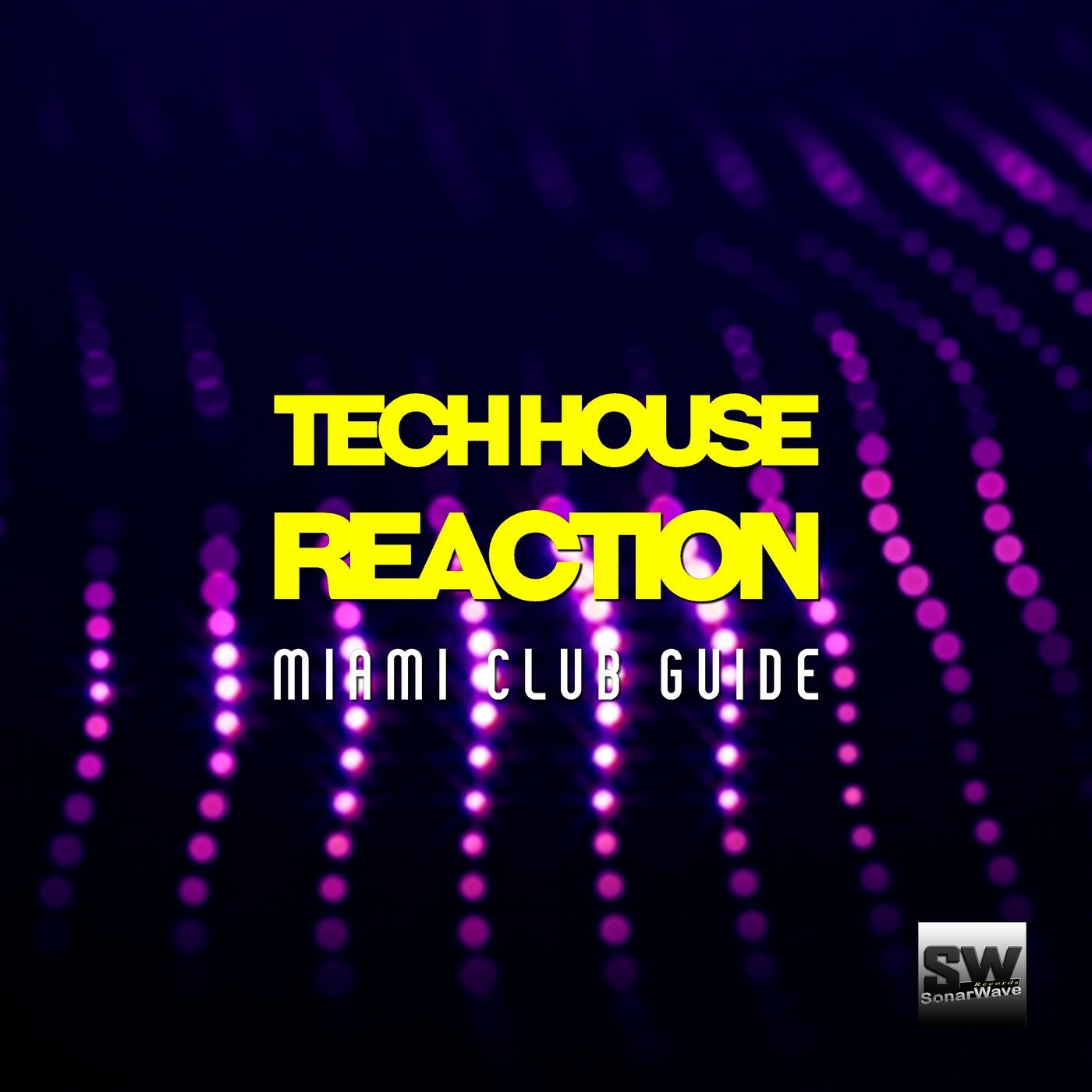 Tech House Reaction (Miami Club Guide)