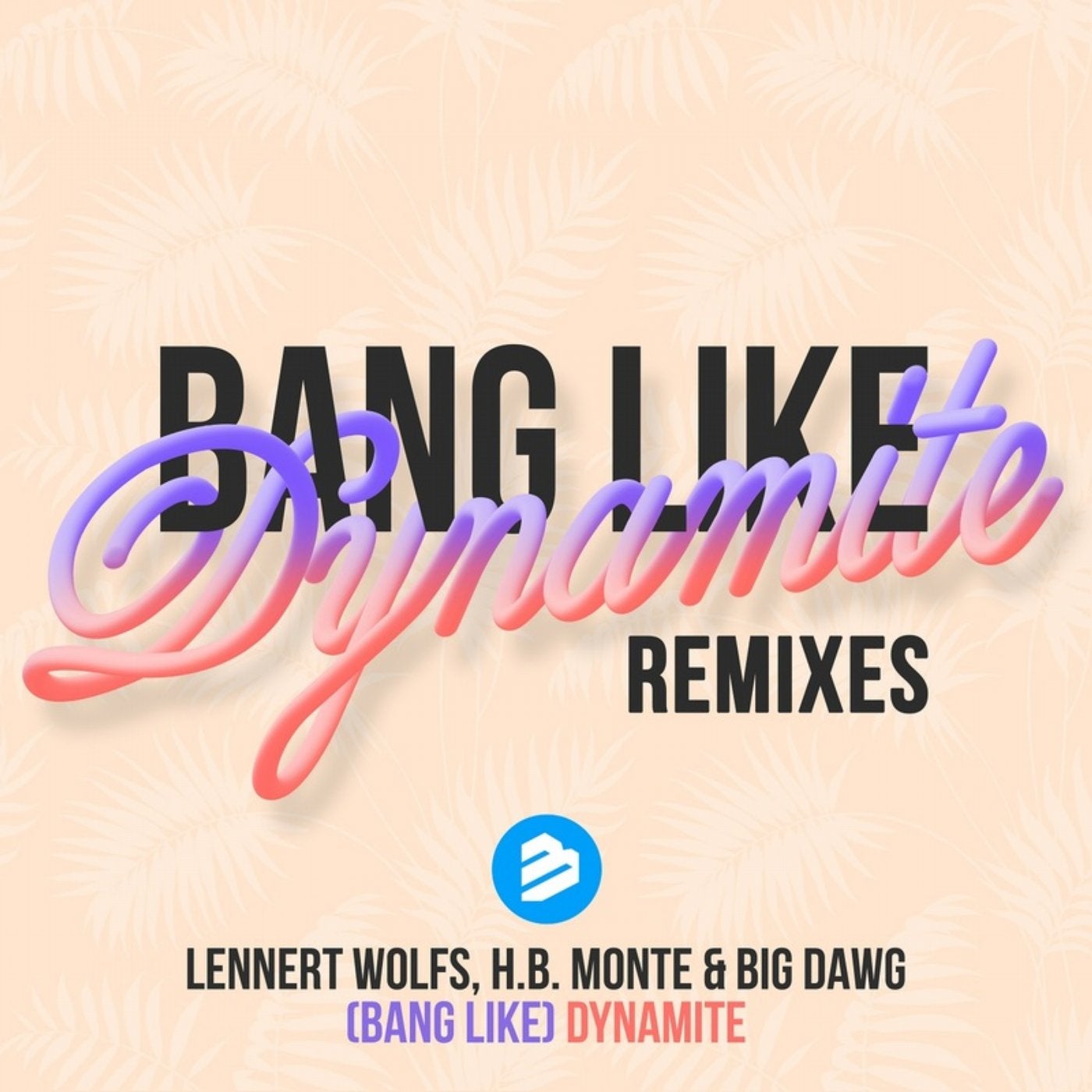 Bang Like Dynamite The Remixes