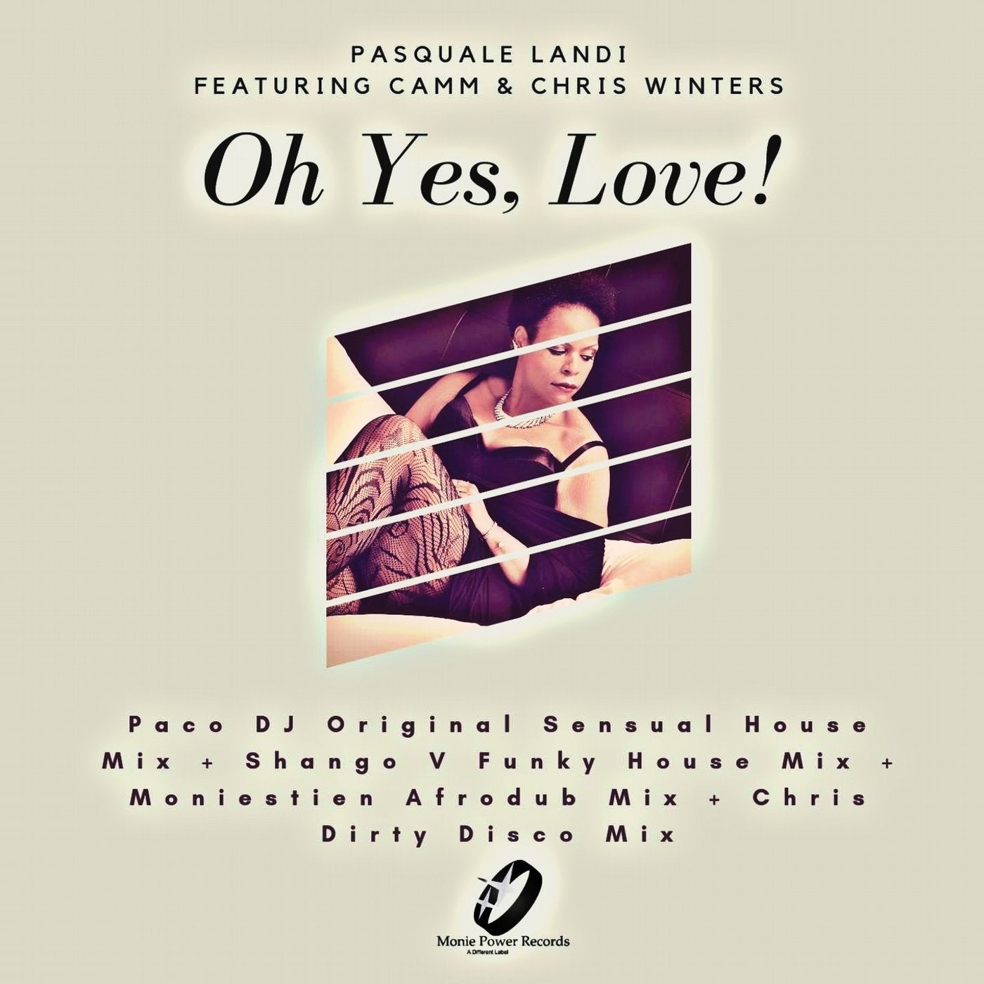 Pasquale Landi - Oh Yes Love (feat. Camm, Chris Winters) [Monie Power  Records] | Music & Downloads on Beatport