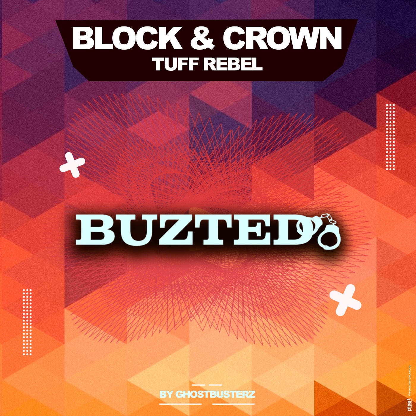 Block & Crown – Tuff Rebel [BUZTED]