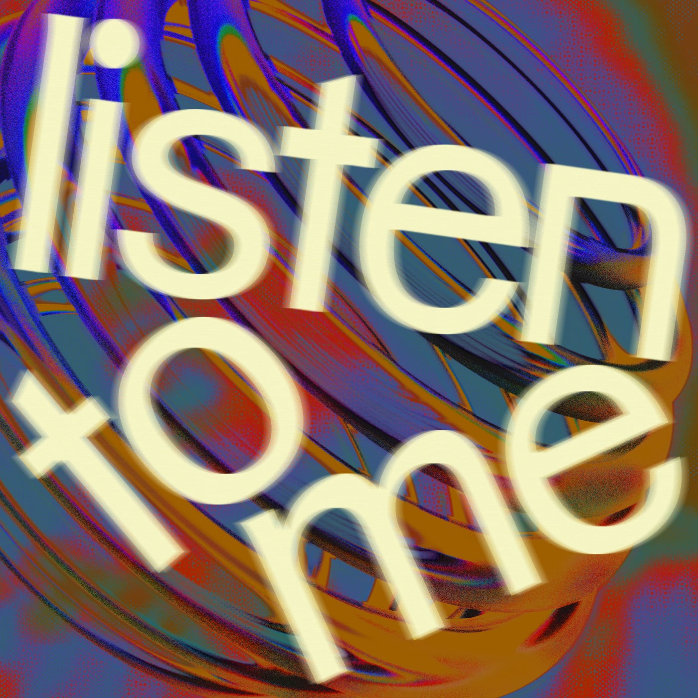Listen To Me