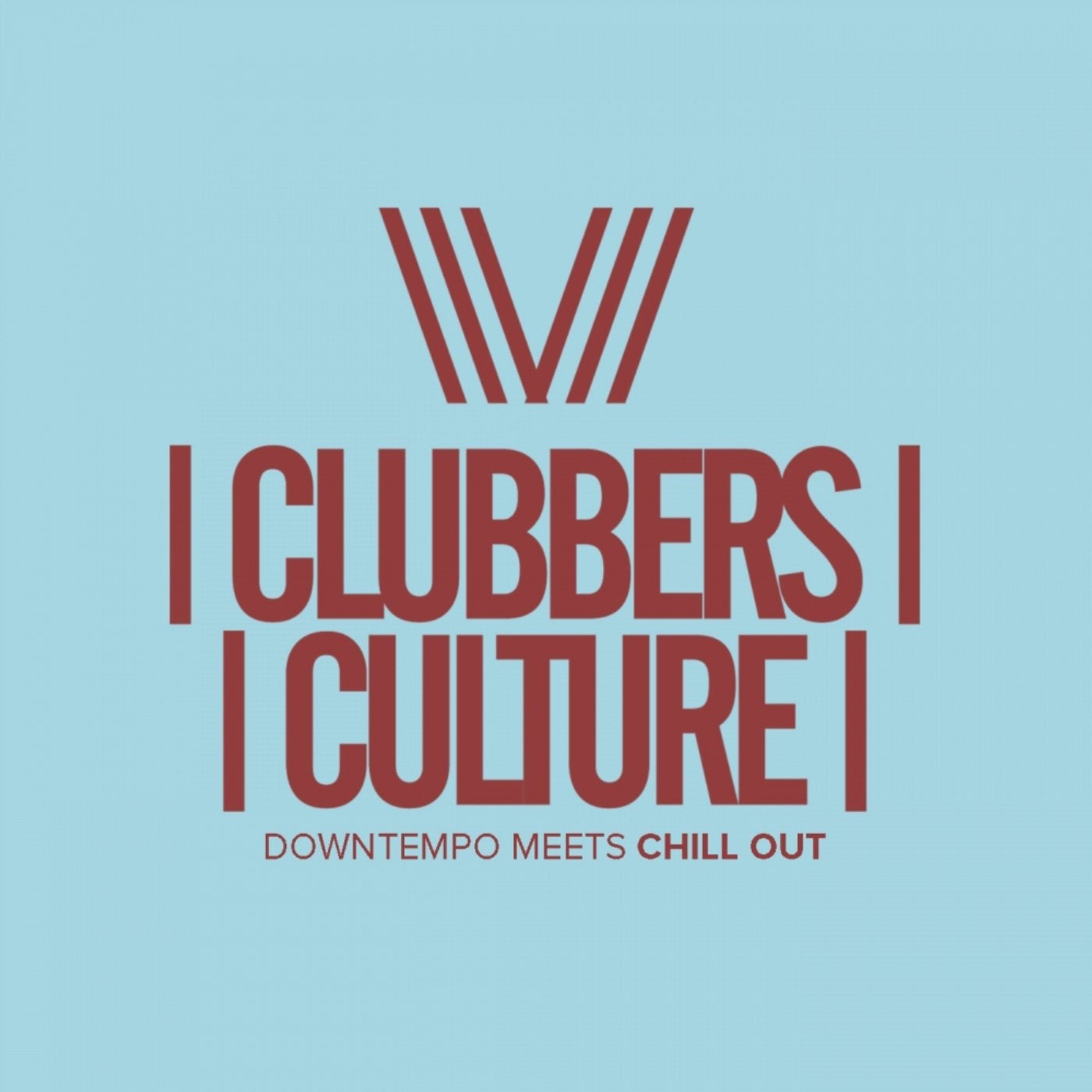 Clubbers Culture: Downtempo Meets Chill Out