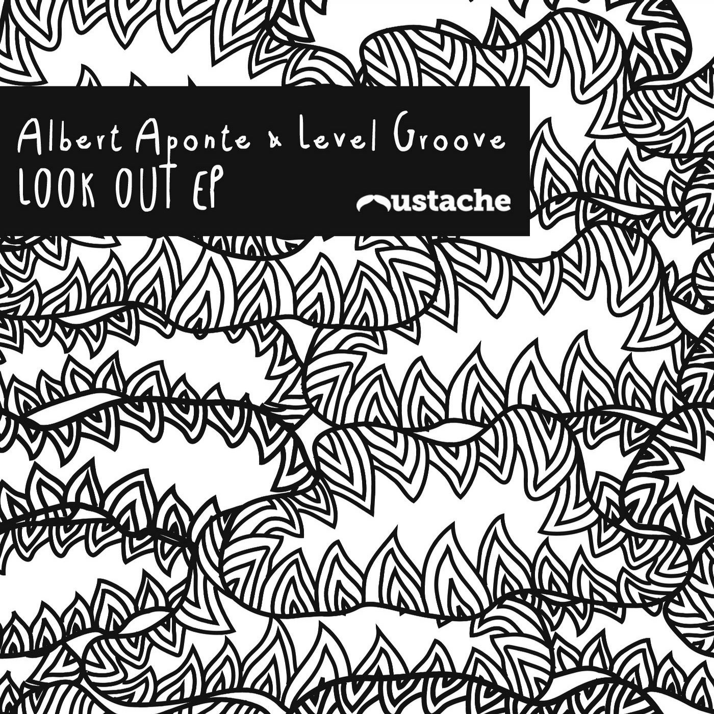 Albert Aponte & Level Groove 'Look Out Ep'