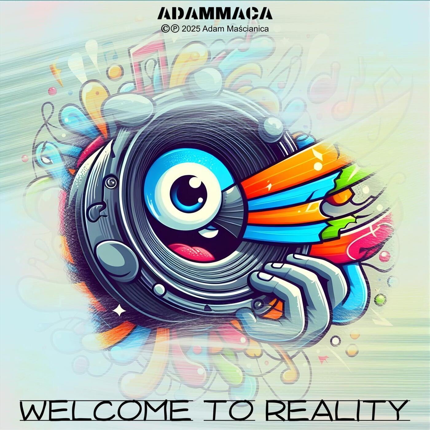Welcome to Reality