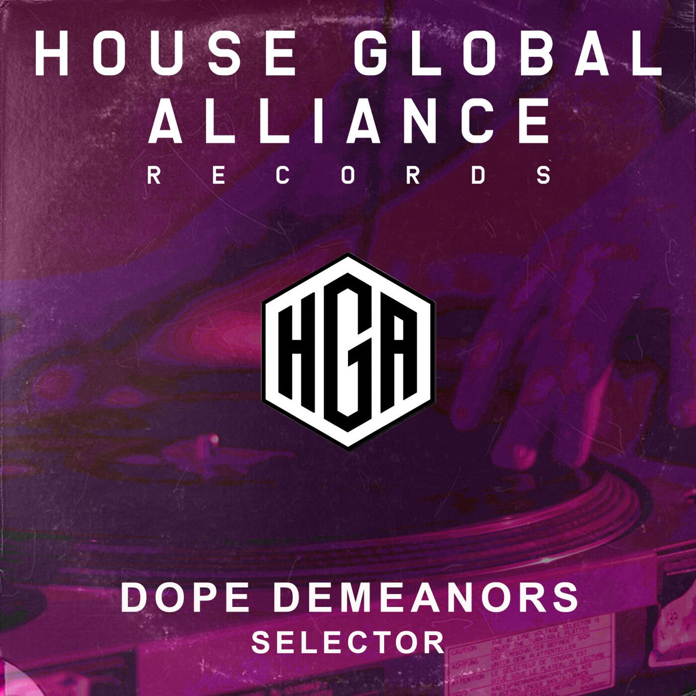 Dope Demeanors –  Selector [House Global Alliance]