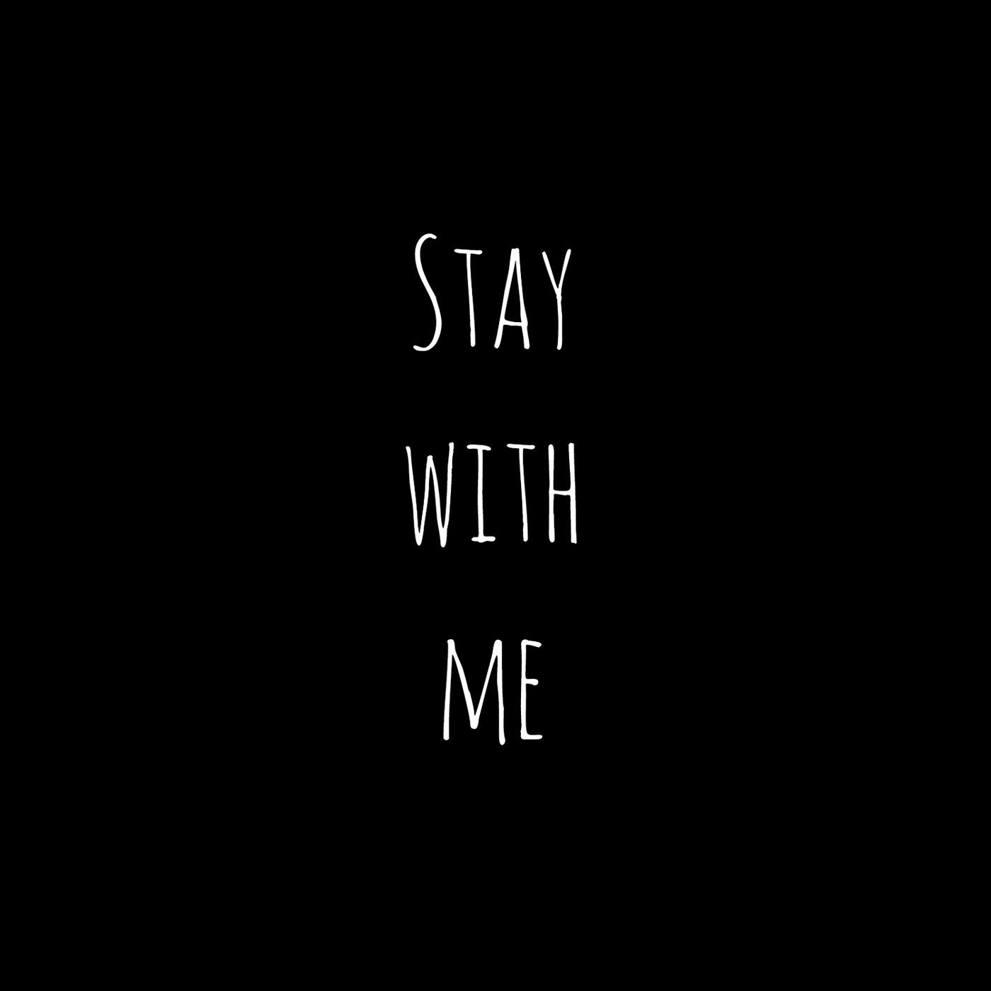Stay With Me