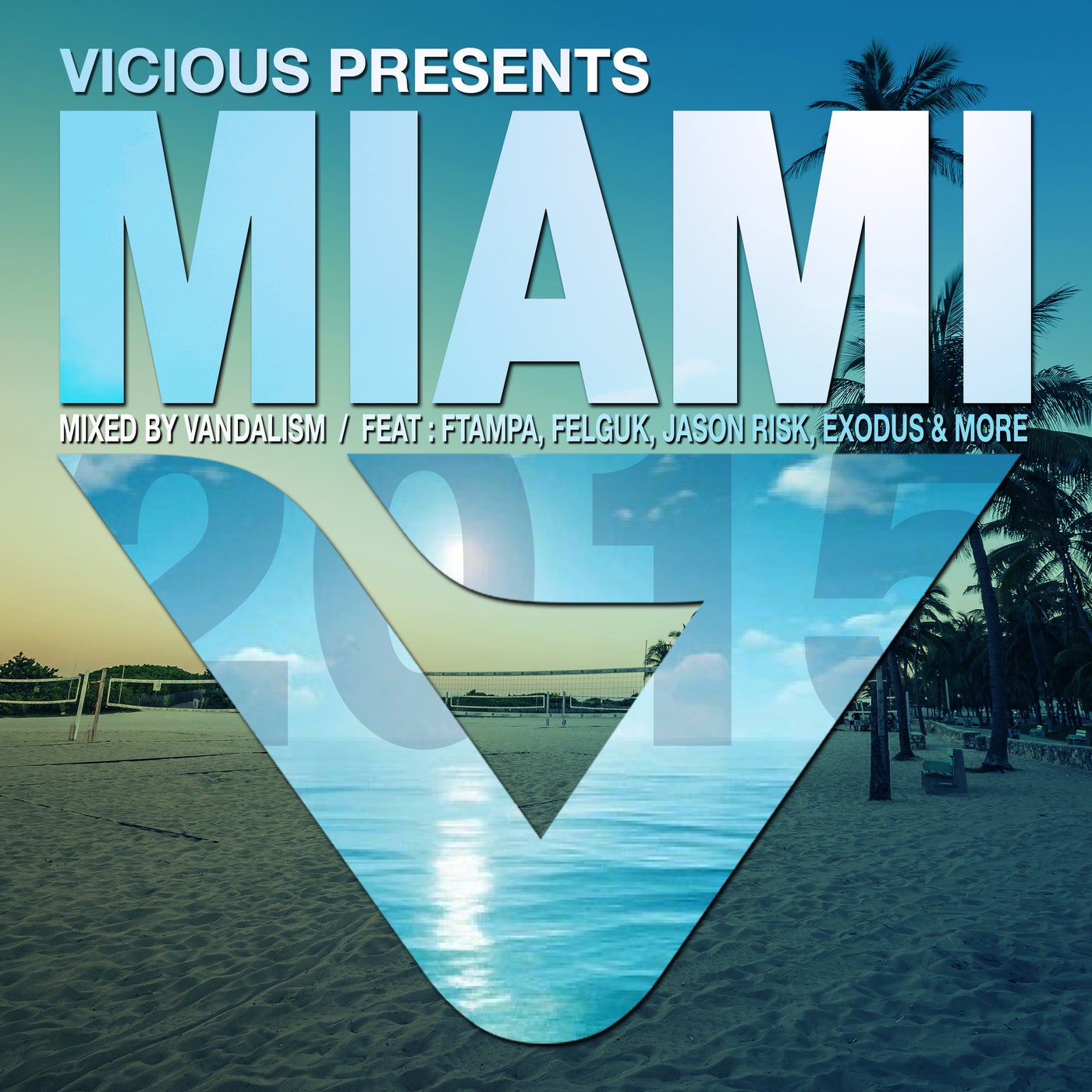 Vicious Presents: Miami 2015 - Mixed by Vandalism