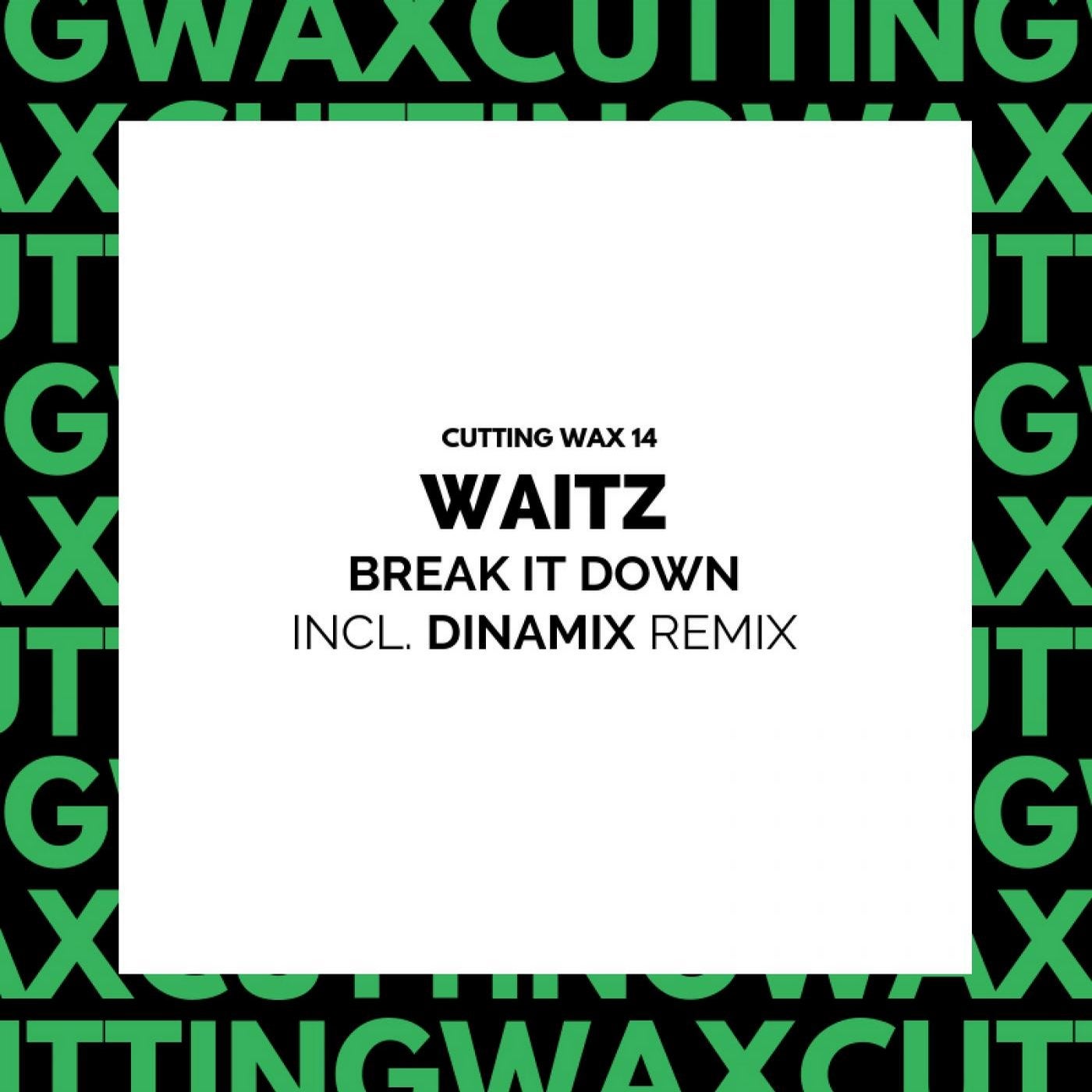 Break It Down (Incl. Dinamix Remix)