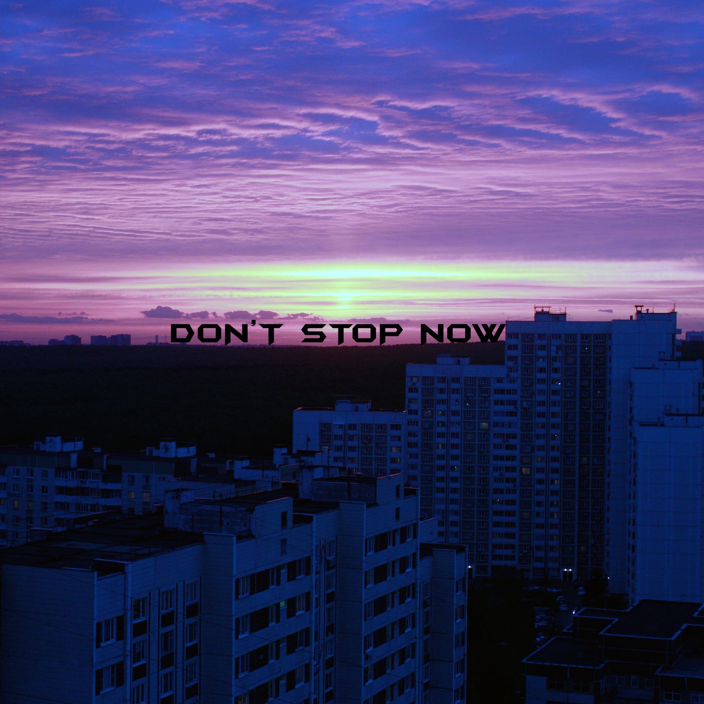 Don't Stop Now