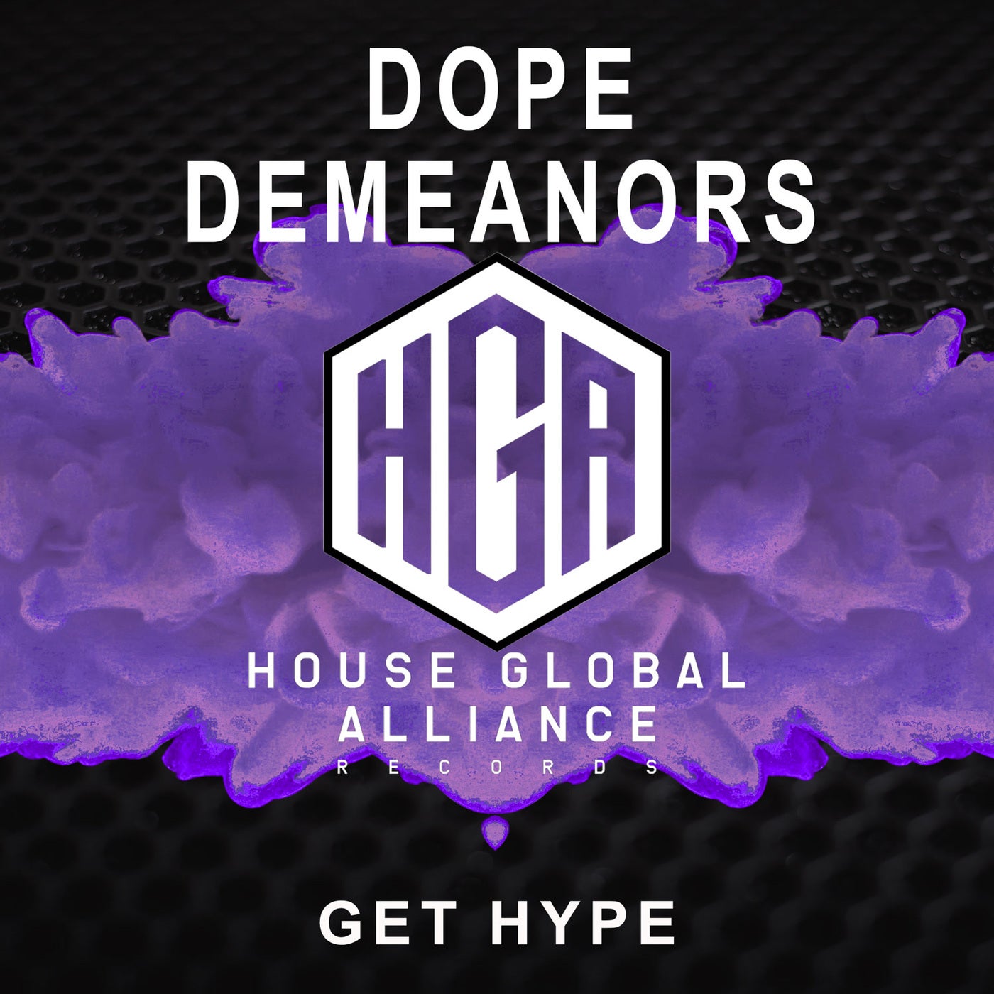 Dope Demeanors – Get Hype [House Global Alliance]