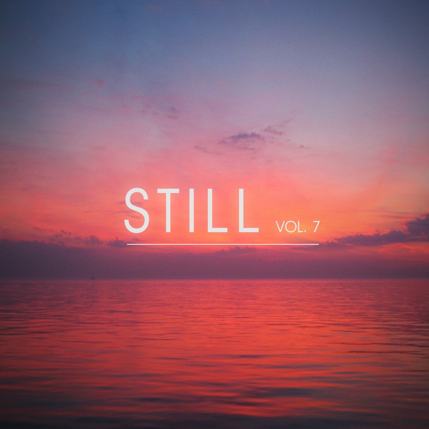 Still, Vol. 7 - The Smooth Chill-Out Electronica Collection