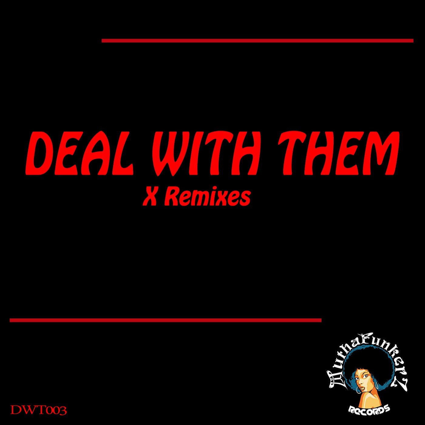 Deal With Them. X Remixes
