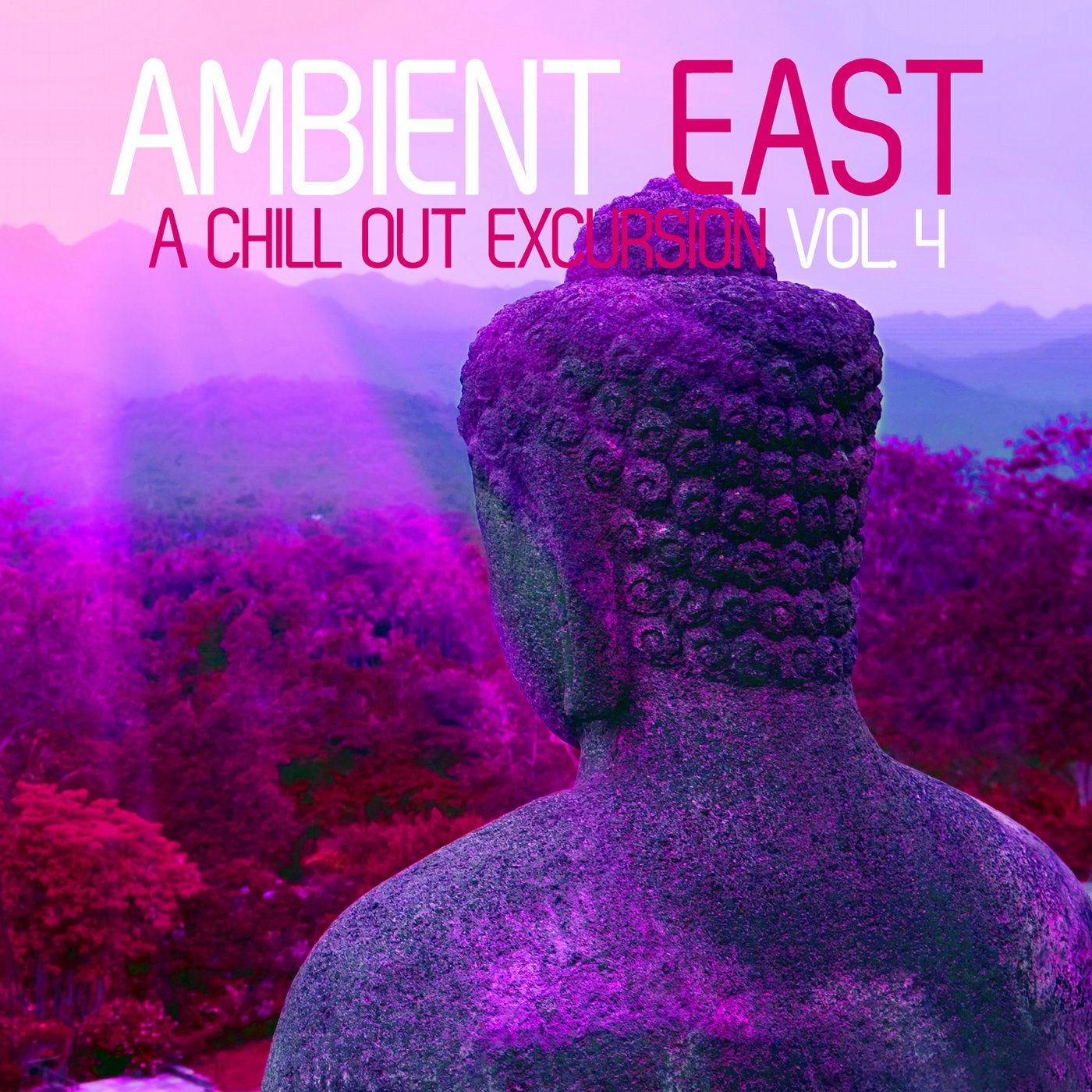 Ambient East - A Chill Out Excursion Vol. 4