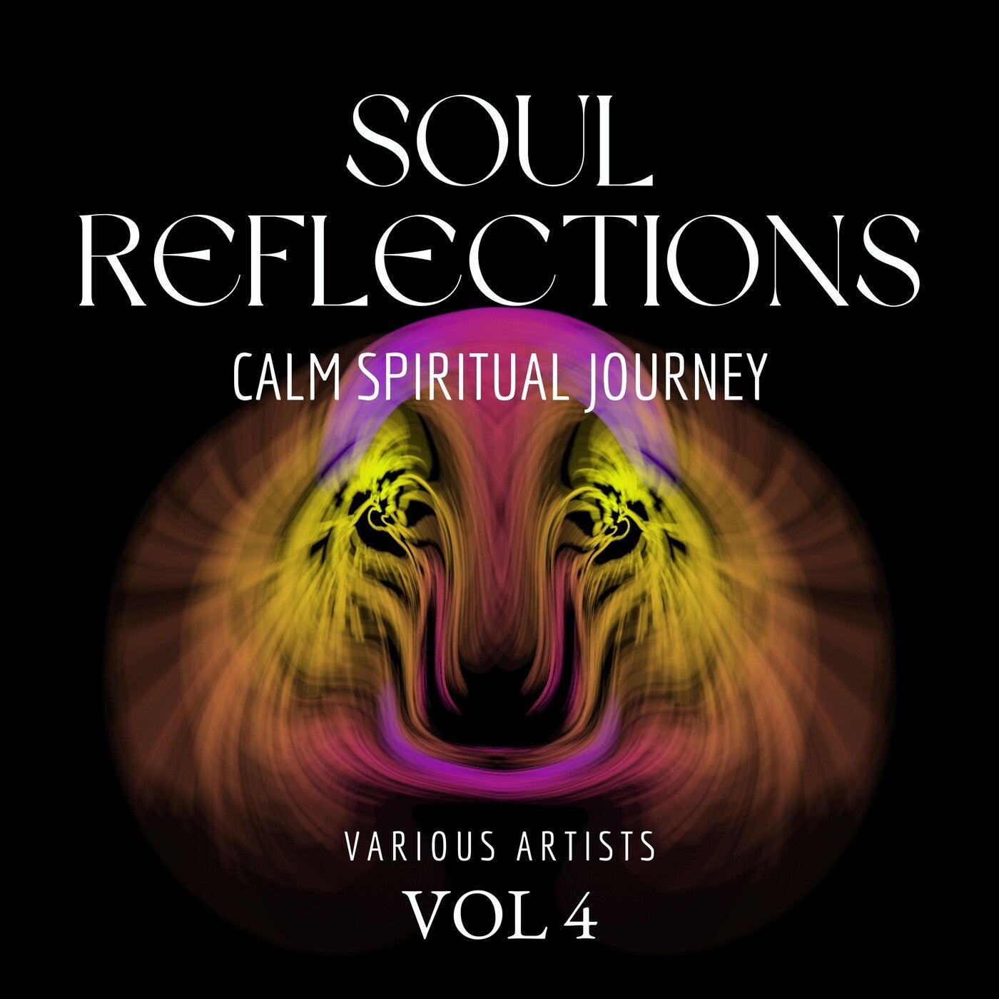 Soul Reflections (Calm Spiritual Journey), Vol. 4