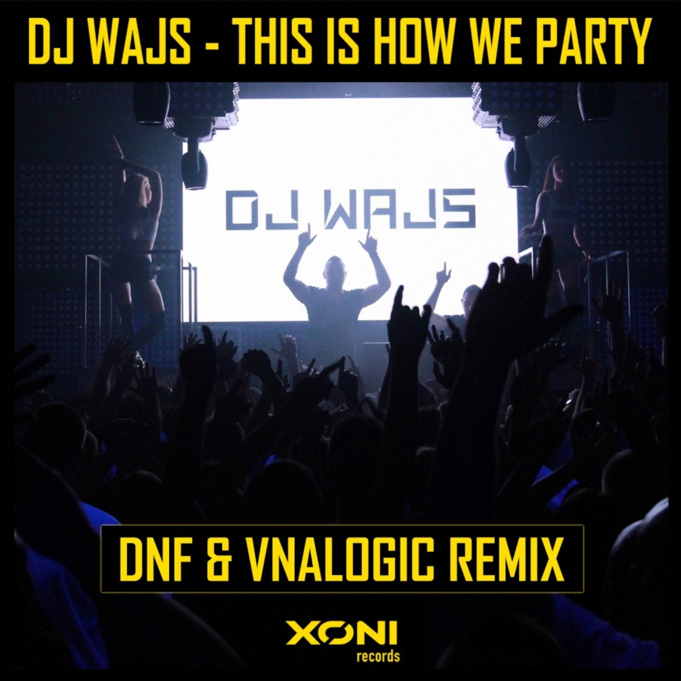 This Is How We Party (DNF & Vnalogic Remix)