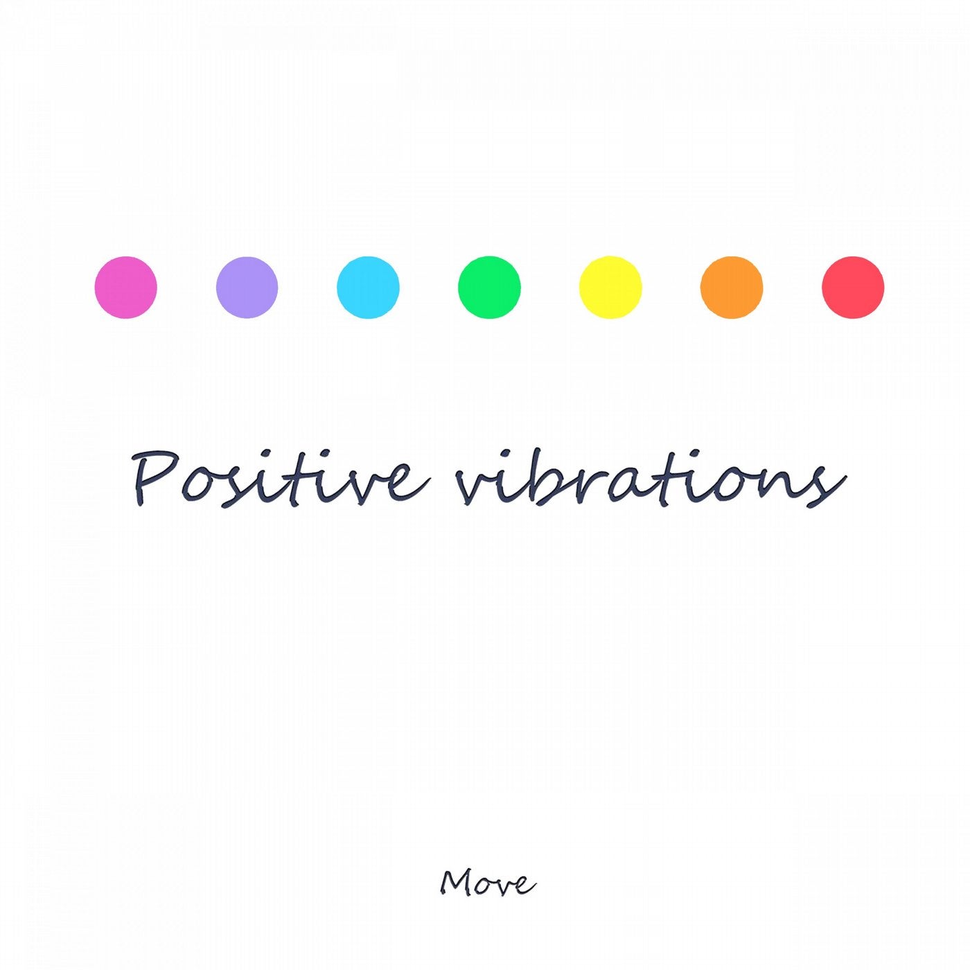 Positive Vibrations